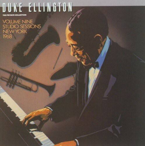 DUKE ELLINGTON  
THE PRIVATE COLLECTION  
VOLUME NINE  
STUDIO SESSIONS  
NEW YORK  
1968