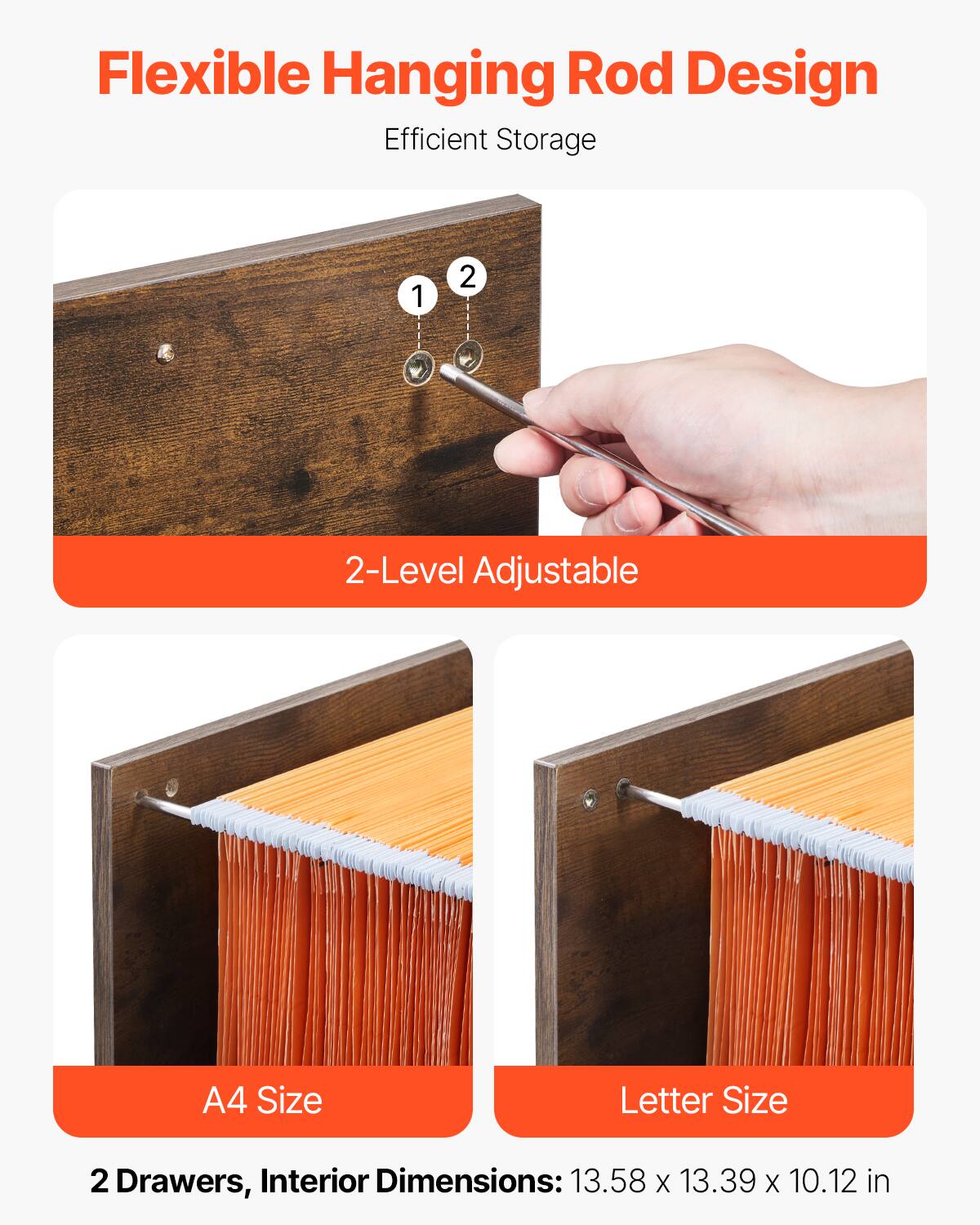 Flexible Hanging Rod Design  
Efficient Storage  

2-Level Adjustable  

A4 Size  
Letter Size  

2 Drawers, Interior Dimensions: 13.58 x 13.39 x 10.12 in
