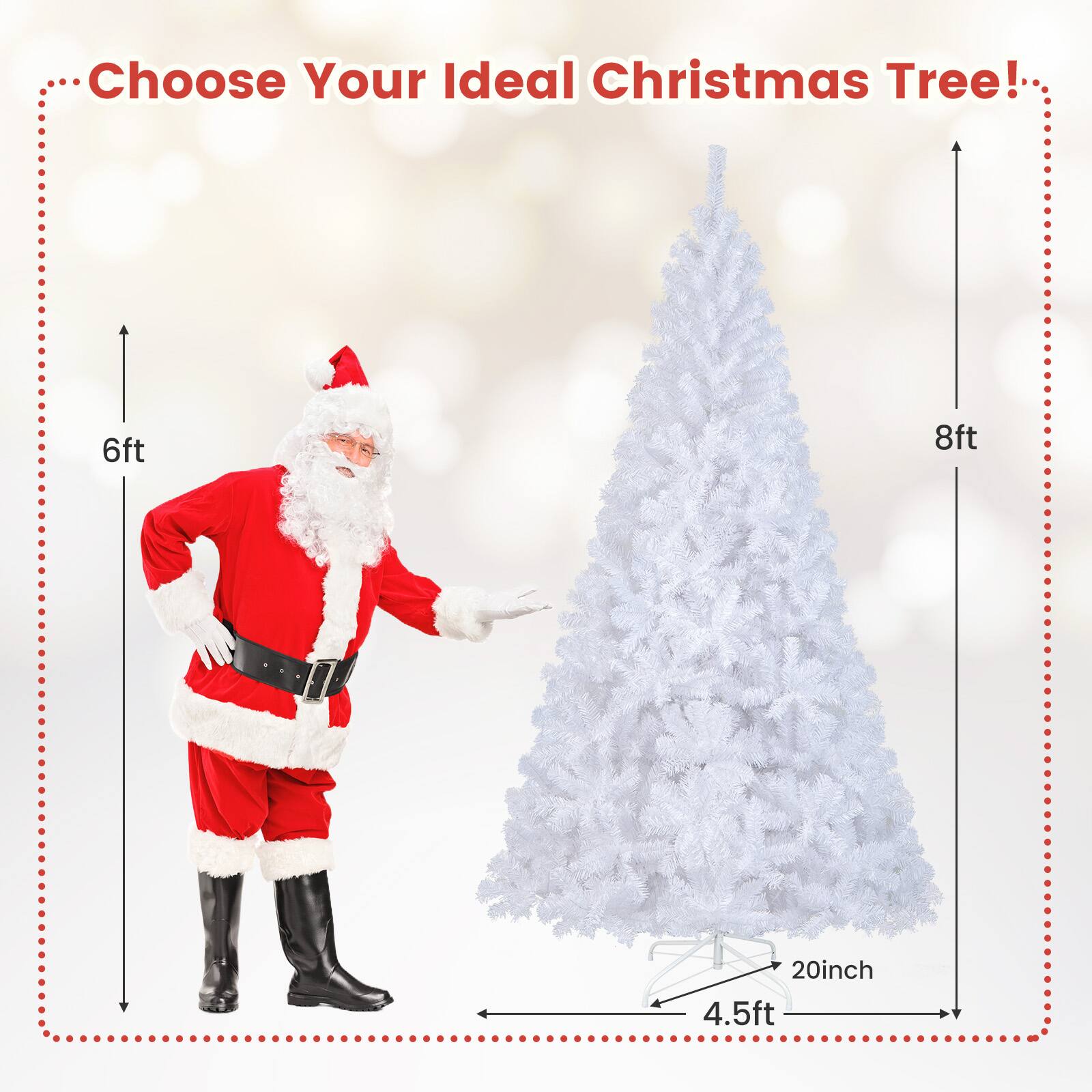 Choose Your Ideal Christmas Tree!

6ft 8ft 20inch 4.5ft