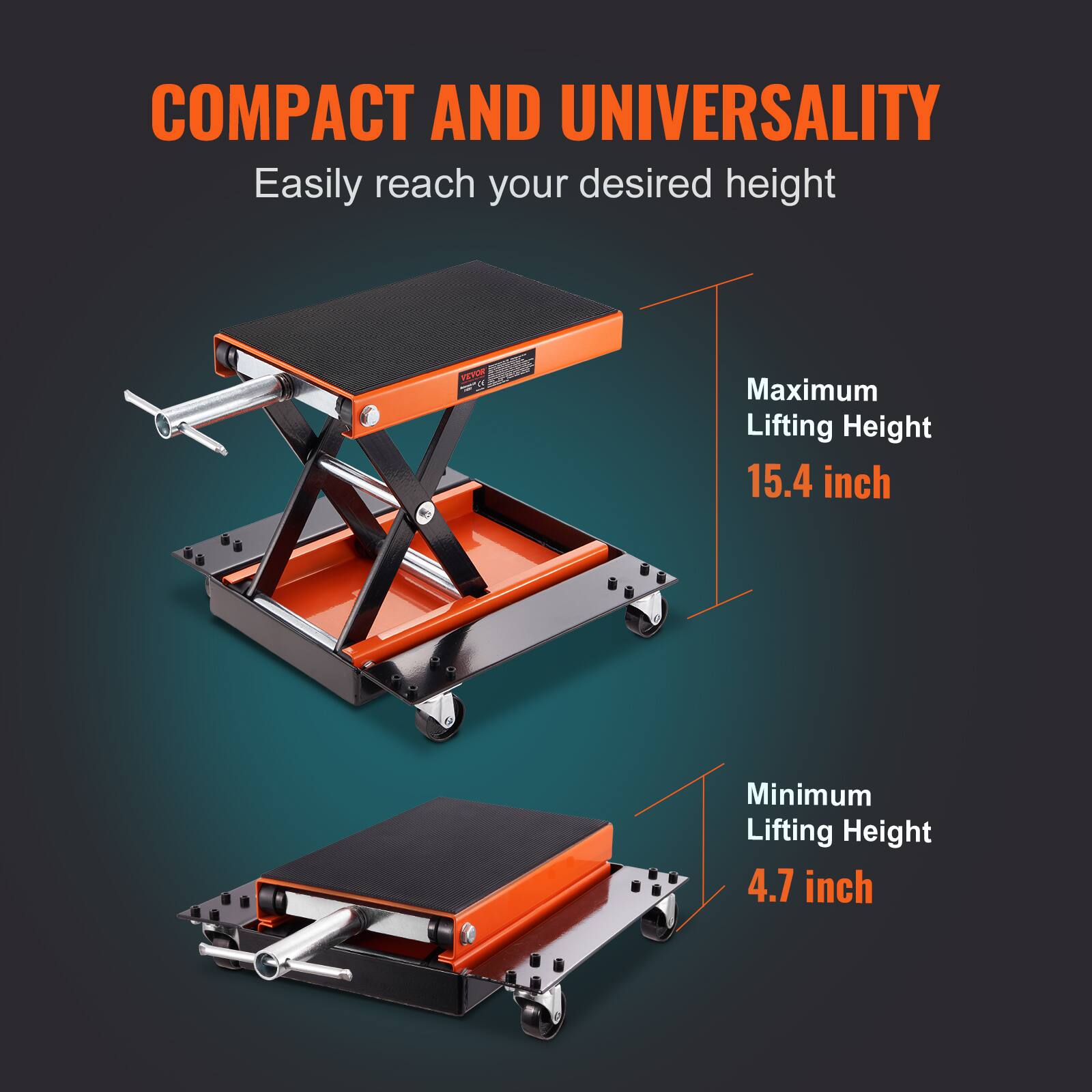 COMPACT AND UNIVERSALITY  
Easily reach your desired height  

Maximum Lifting Height: 15.4 inch  
Minimum Lifting Height: 4.7 inch