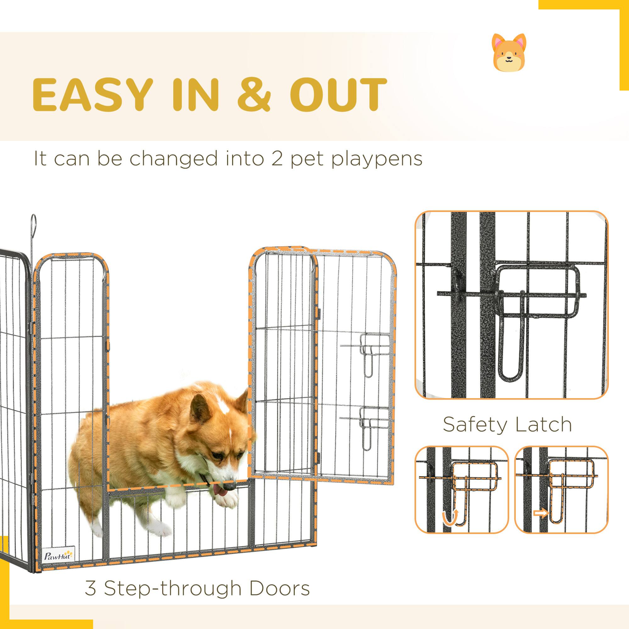 EASY IN & OUT

It can be changed into 2 pet playpens

Safety Latch

3 Step-through Doors
