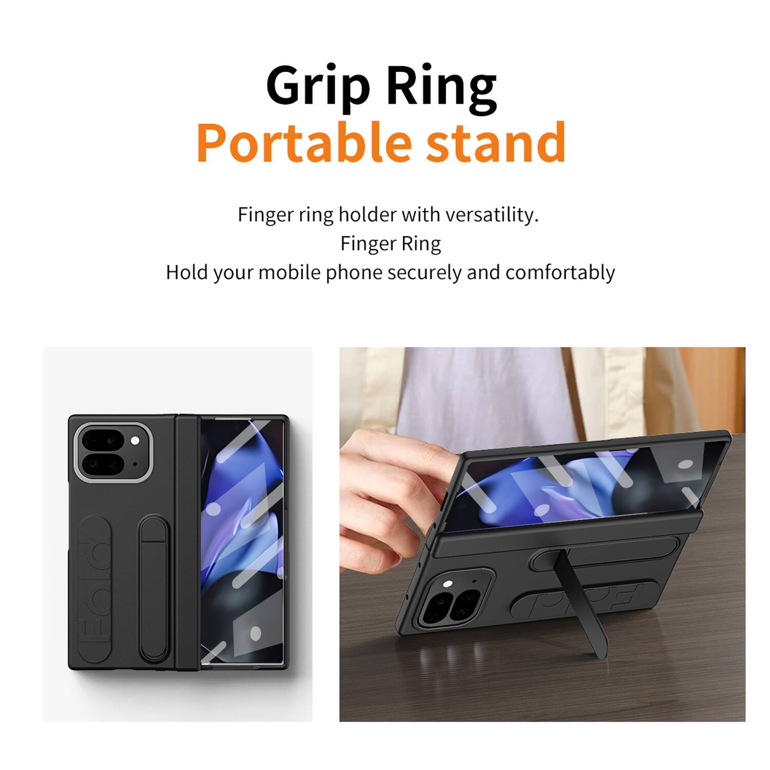 Grip Ring Portable Stand

Finger ring holder with versatility. Finger Ring

Hold your mobile phone securely and comfortably