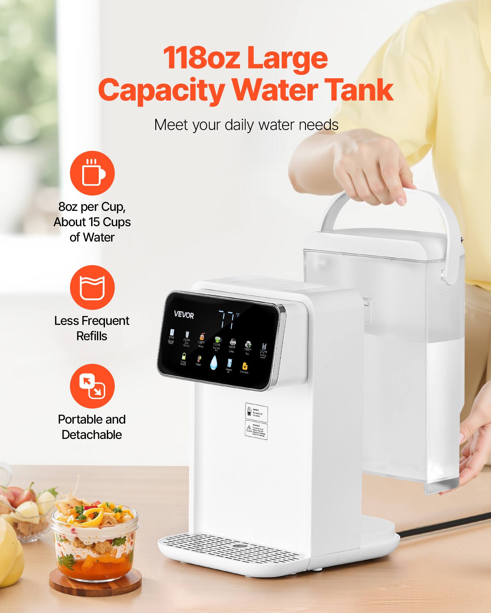 118oz Large Capacity Water Tank  
Meet your daily water needs

8oz per Cup, About 15 Cups of Water

Less Frequent Refills

VEVOR 709

Portable and Detachable