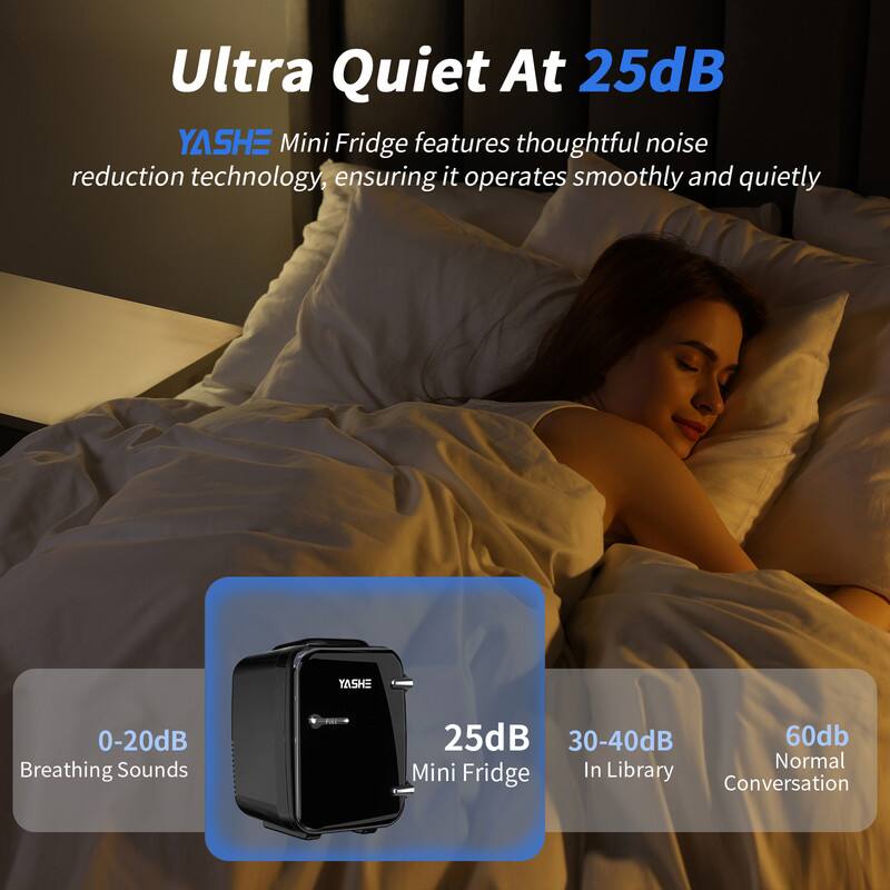 Ultra Quiet At 25dB

YASHE Mini Fridge features thoughtful noise reduction technology, ensuring it operates smoothly and quietly.

0-20dB Breathing Sounds  
25dB Mini Fridge  
30-40dB In Library  
60dB Normal Conversation