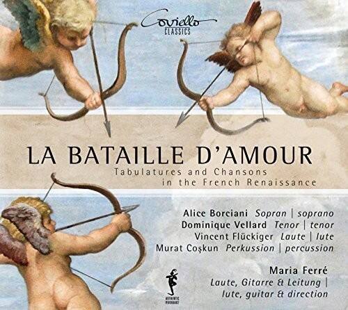 Certainly! Here is the corrected and grouped text from the image:

---

**Coviello Classics**

**LA BATAILLE D'AMOUR**  
Tablatures and Chansons in the French Renaissance

- Alice Borciani | soprano
- Dominique Vellard | tenor
- Vincent Flückiger | lute
- Murat Coşkun | percussion
- Maria Ferrer | lute, guitar & direction

---