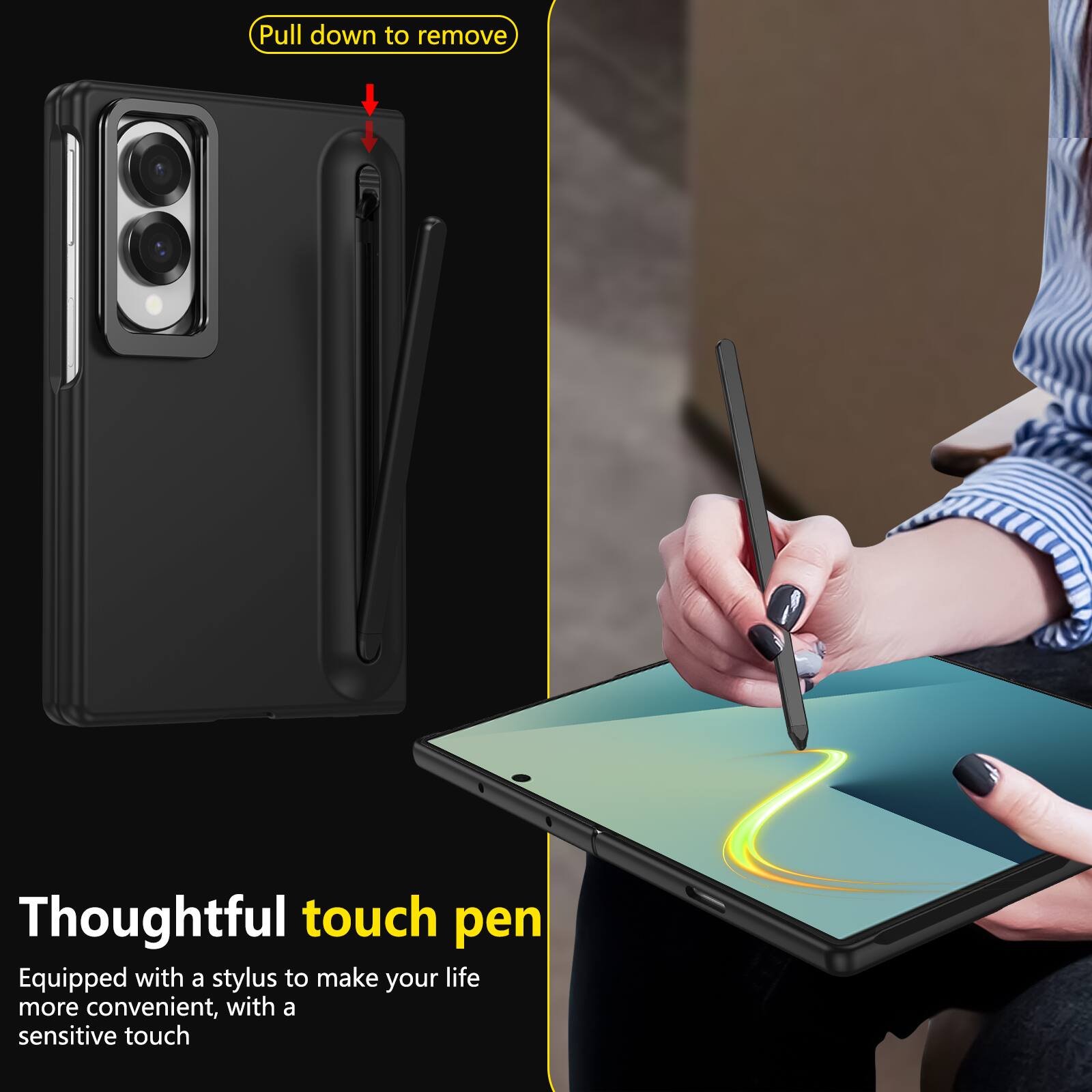 Pull down to remove

Thoughtful touch pen
Equipped with a stylus to make your life more convenient, with a sensitive touch