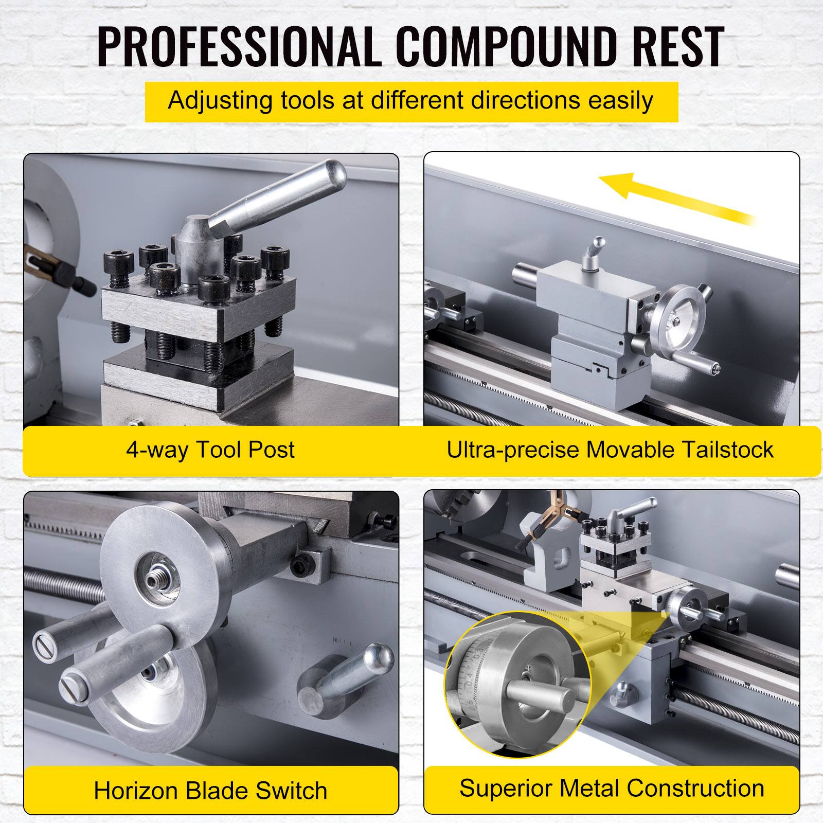 PROFESSIONAL COMPOUND REST  
Adjusting tools at different directions easily  

4-way Tool Post  
Ultra-precise Movable Tailstock  
Horizon Blade Switch  
Superior Metal Construction