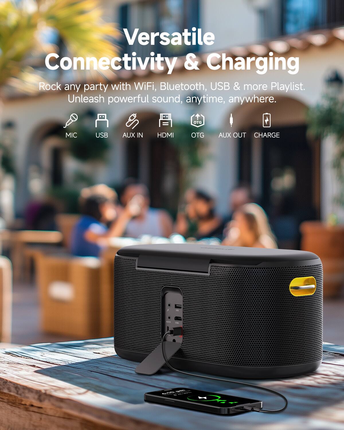 Versatile Connectivity & Charging

Rock any party with WiFi, Bluetooth, USB & more Playlist. Unleash powerful sound, anytime, anywhere:

- MIC
- USB
- AUX IN
- HDMI
- OTG
- AUX OUT
- CHARGE