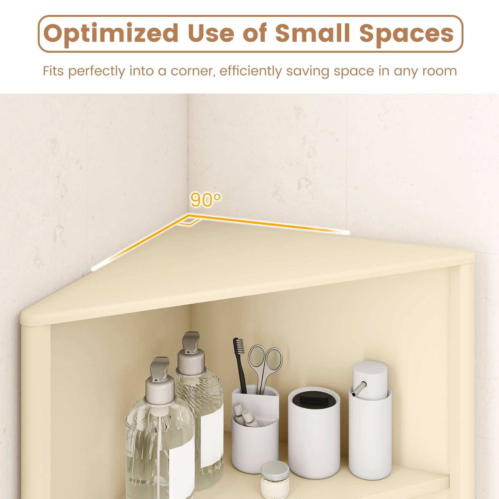 Optimized Use of Small Spaces

Fits perfectly into a corner, efficiently saving space in any room

90°