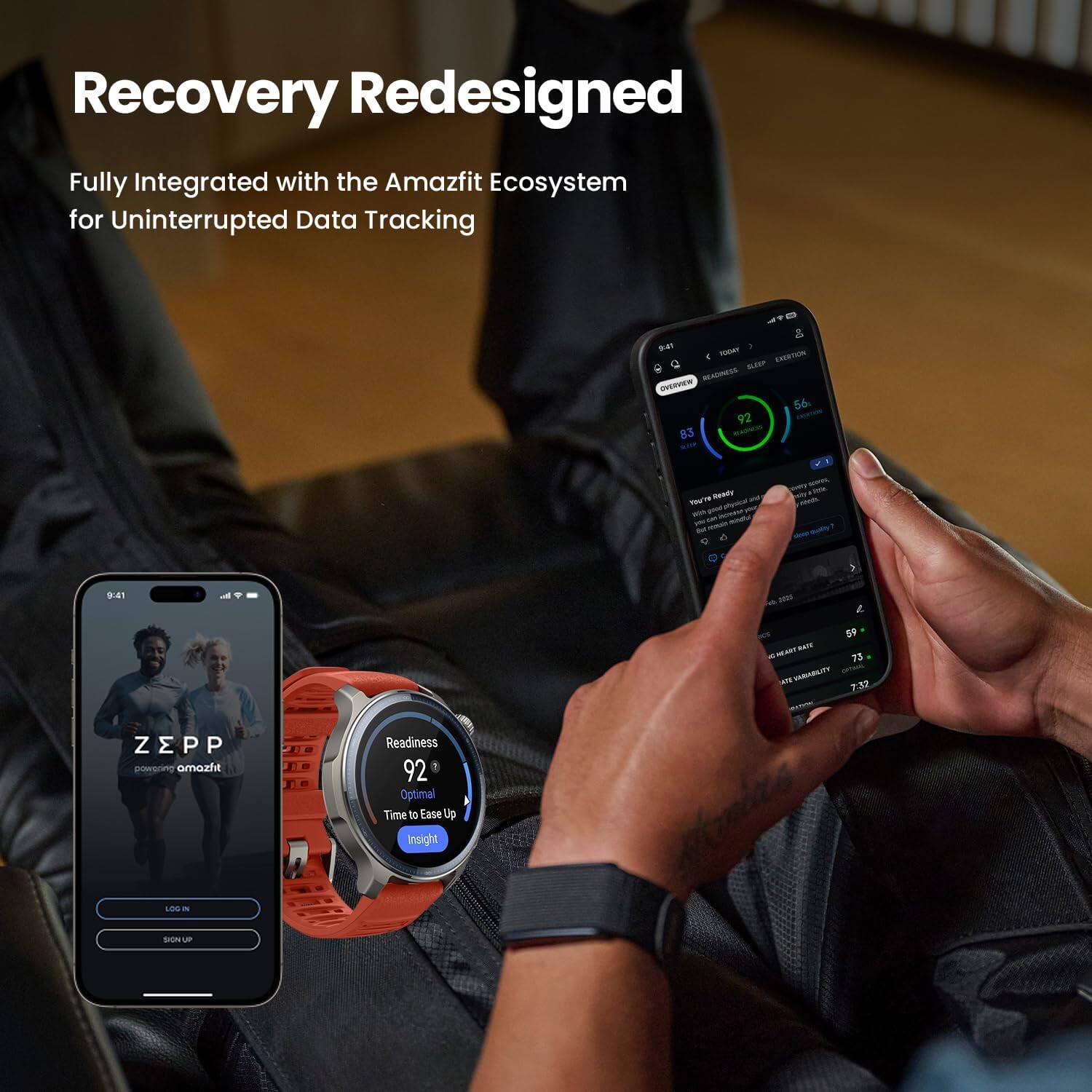 Recovery Redesigned  
Fully Integrated with the Amazfit Ecosystem for Uninterrupted Data Tracking

- SSESTUN MLSP MAUTANS - Es 56. 92 - 83 - - 2 - TS RERU - - MORAM - d - -I - 1 41 2.E. 59 aT -- 73 ArS - BLIT 7:32 ZEPP powscing iomo Readiness 92 1 Optimal Time to Ease Up Insight - a - Ue