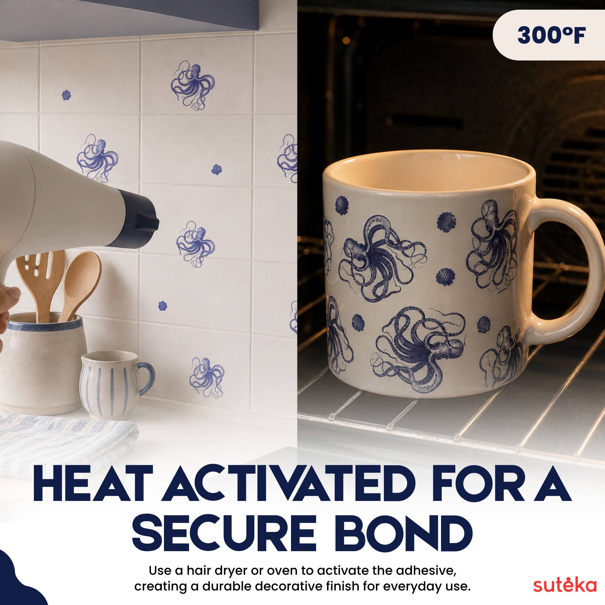 300°F HEAT ACTIVATED FOR A SECURE BOND

Use a hair dryer or oven to activate the adhesive, creating a durable decorative finish for everyday use.

sutéka