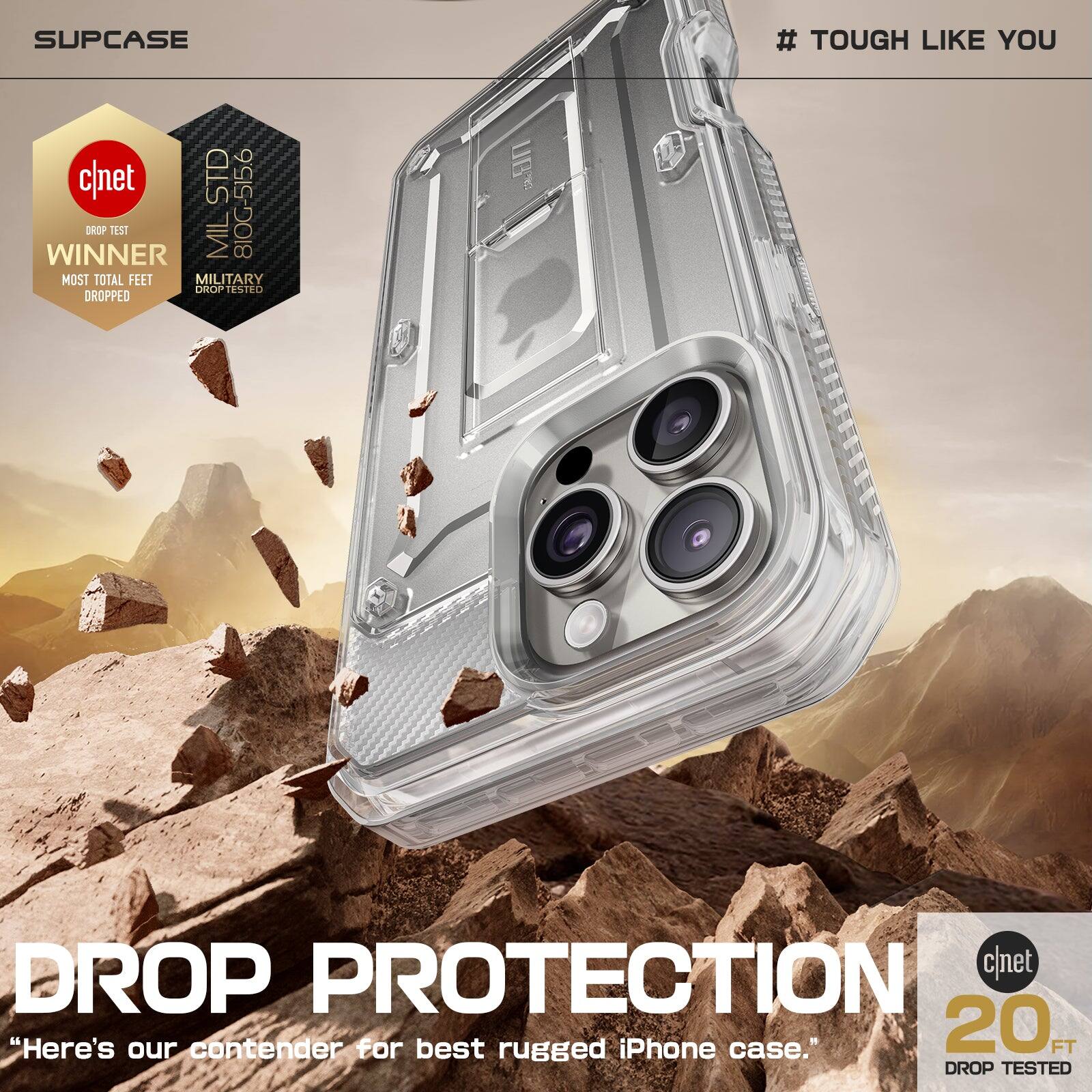 Here's our contender for best rugged iPhone case. SUPCASE # TOUGH LIKE YOU c/net STD WINNER DROP TEST MIL 810G-515.6 MOST TOTAL FEET MILITARY DROP TESTED DROPPED DROP PROTECTION c/net "Here's our contender for best rugged iPhone case." 20 FT DROP TESTED