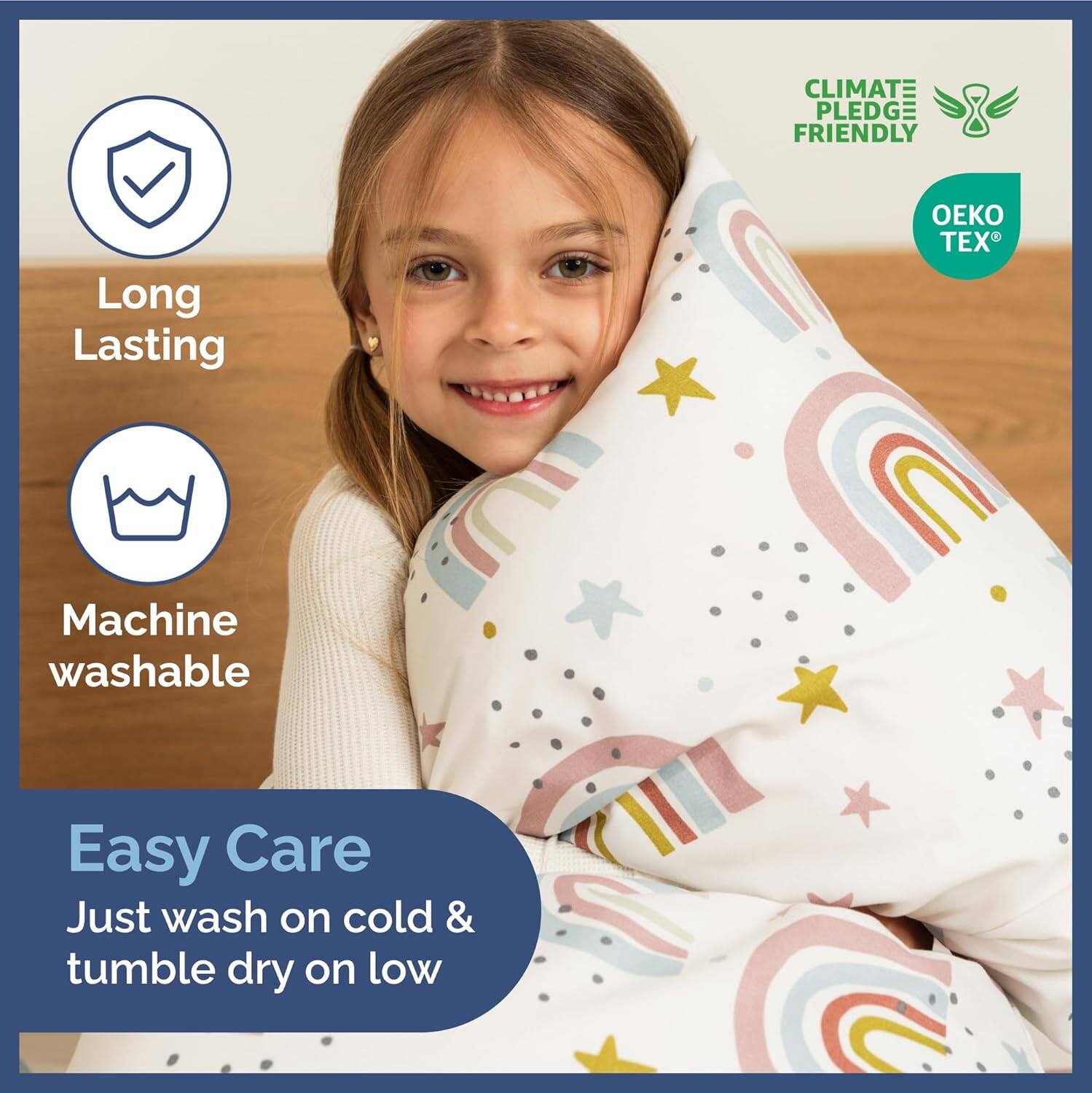CLIMATE FRIENDLY PLEDGE

Long Lasting

Machine washable

Easy Care
Just wash on cold & tumble dry on low