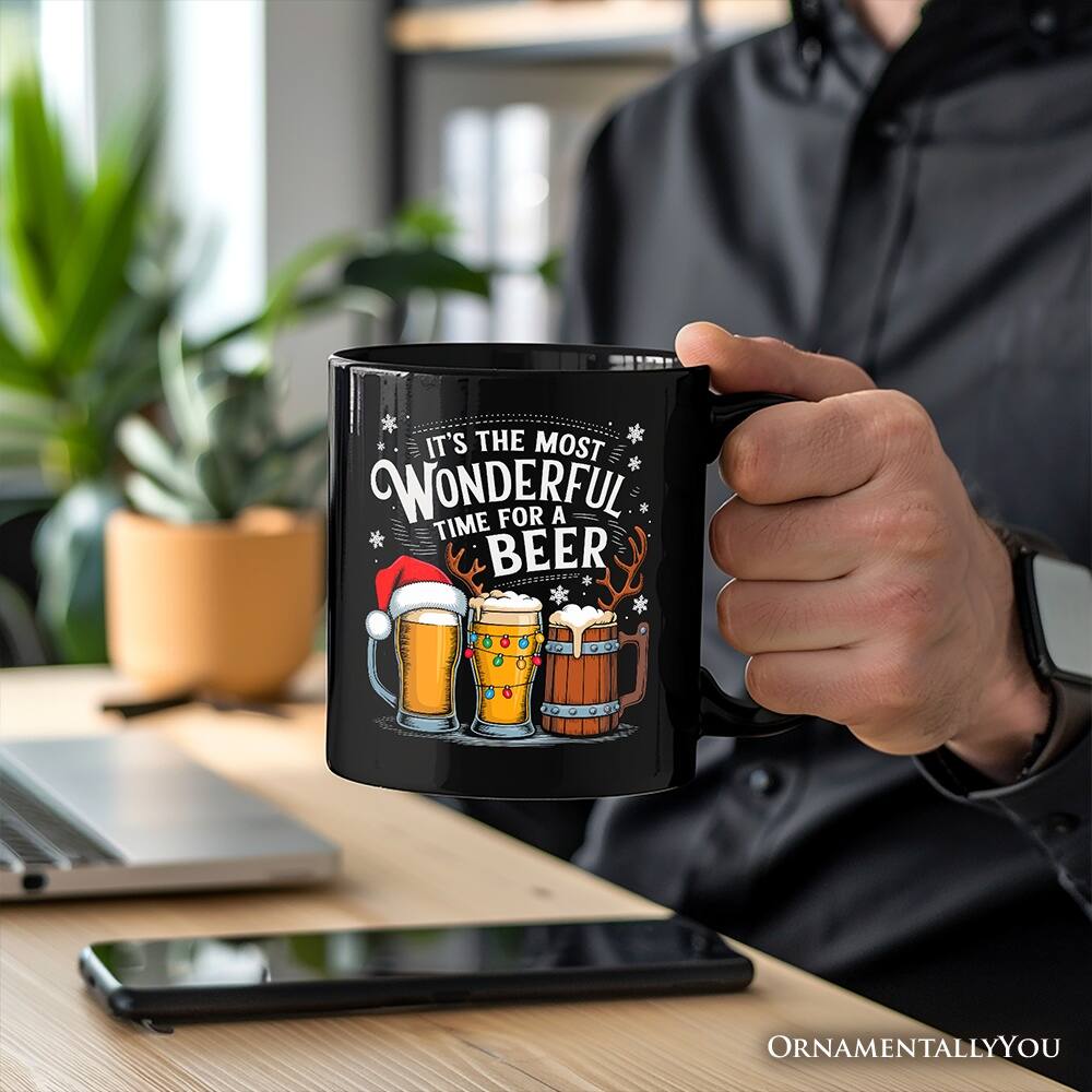 IT'S THE MOST WONDERFUL TIME FOR A BEER ORNAMENTALLY YOU