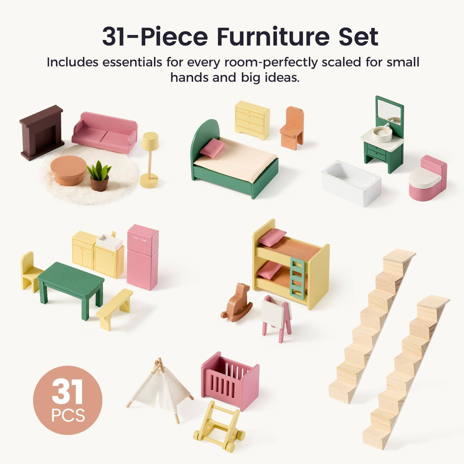 31-Piece Furniture Set  
Includes essentials for every room-perfectly scaled for small hands and big ideas.  
31 PCS