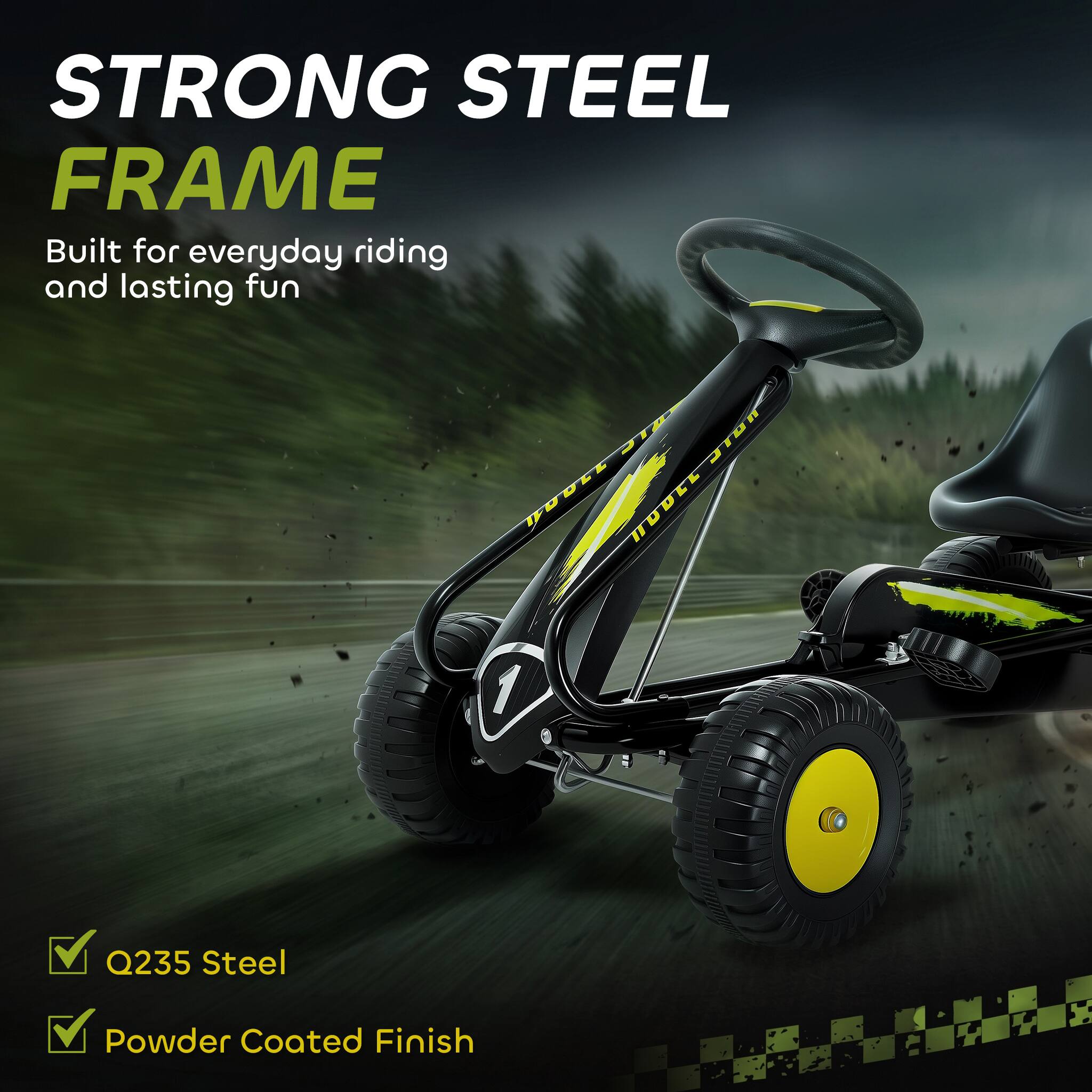 STRONG STEEL FRAME  
Built for everyday riding and lasting fun  

Q235 Steel  
Powder Coated Finish