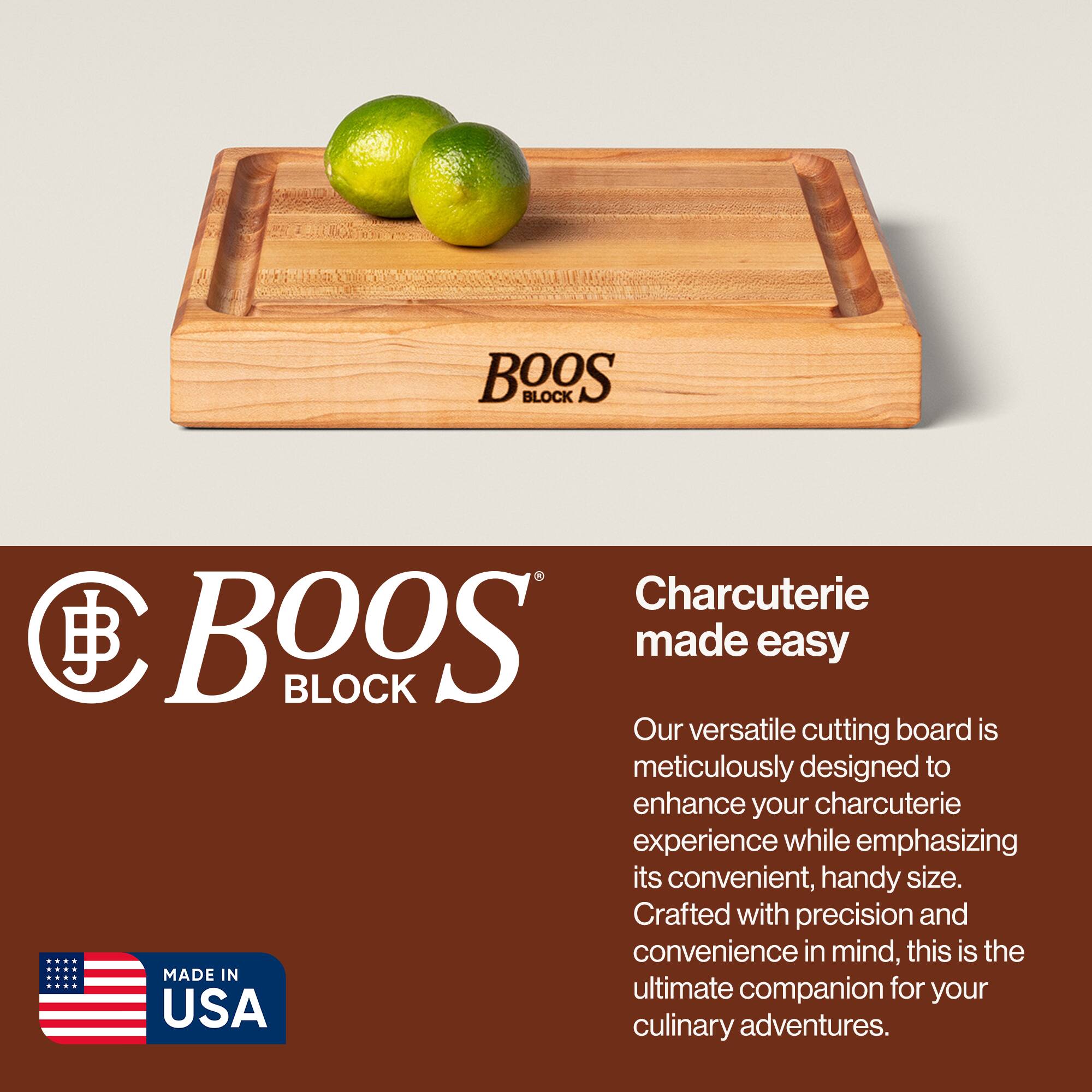BOOS BLOCK Charcuterie made easy

Our versatile cutting board is meticulously designed to enhance your charcuterie experience while emphasizing its convenient, handy size. Crafted with precision and convenience in mind, this is the ultimate companion for your culinary adventures.

MADE IN USA