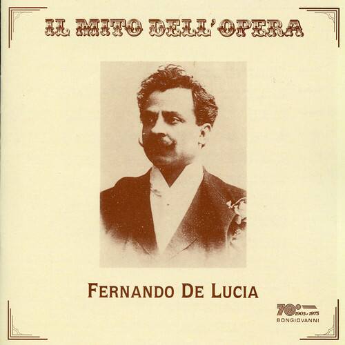 IL MITO DELL'OPERA

FERNANDO DE LUCIA

T@95.1 1905 1975

BONGIOVANNI