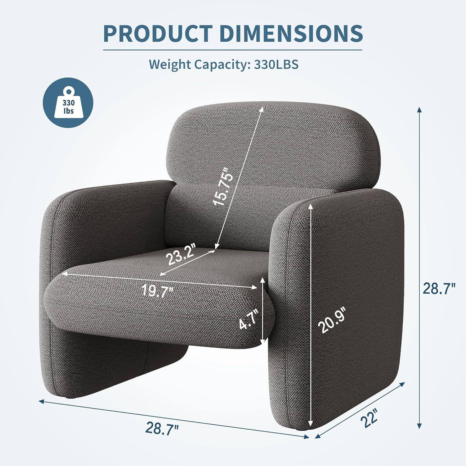 PRODUCT DIMENSIONS  
Weight Capacity: 330LBS  
330 lbs  
15.75"  
23.2"  
19.7"  
4.7"  
20.9"  
28.7"  
28.7"  
22"