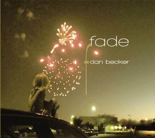 Dan Becker - Fade   - COMPACT DISCS [CD] price history on PriceWatchPro
