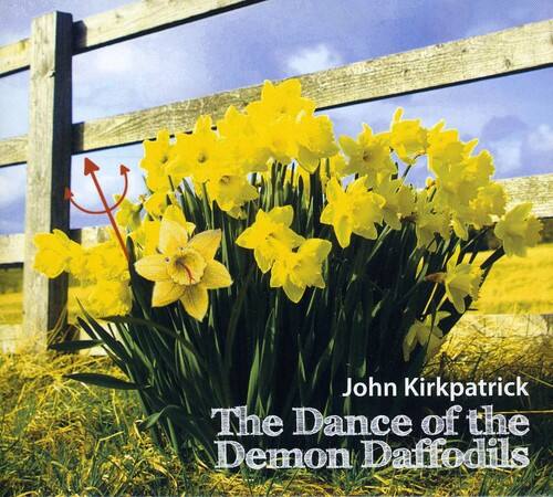 John Kirkpatrick - Dance of the Demon Daffodils   - COMPACT DISCS [CD] price history on PriceWatchPro