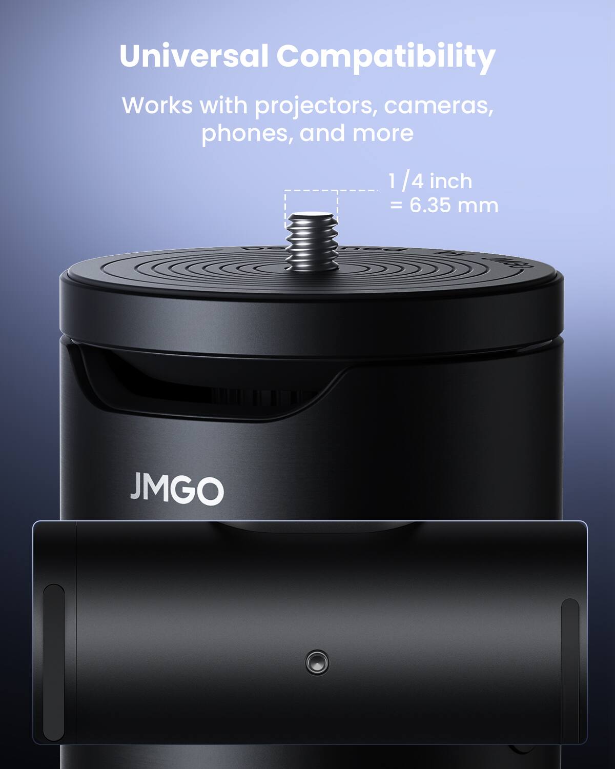 Universal Compatibility  
Works with projectors, cameras, phones, and more  

1/4 inch = 6.35 mm  

JMGO