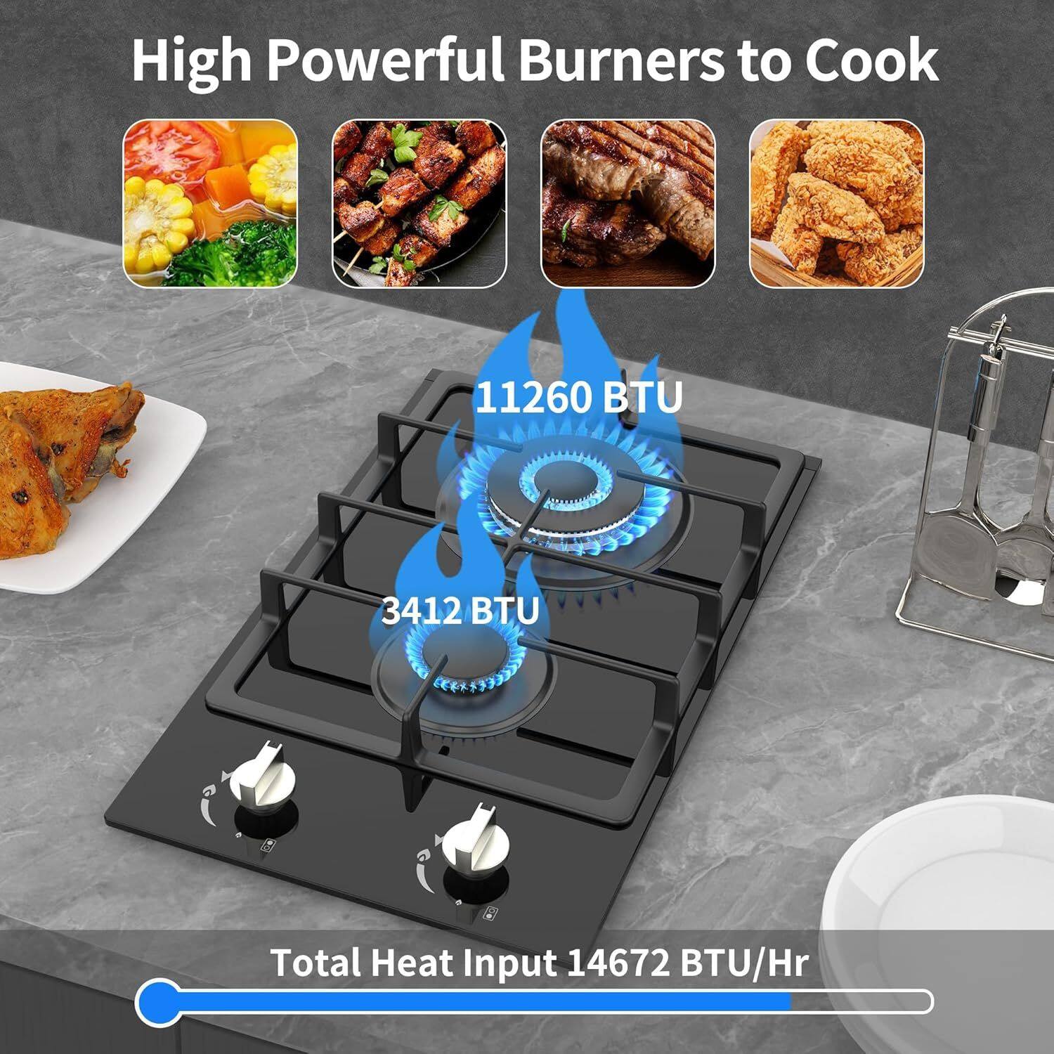 High Powerful Burners to Cook  
11260 BTU  
3412 BTU  
Total Heat Input 14672 BTU/Hr