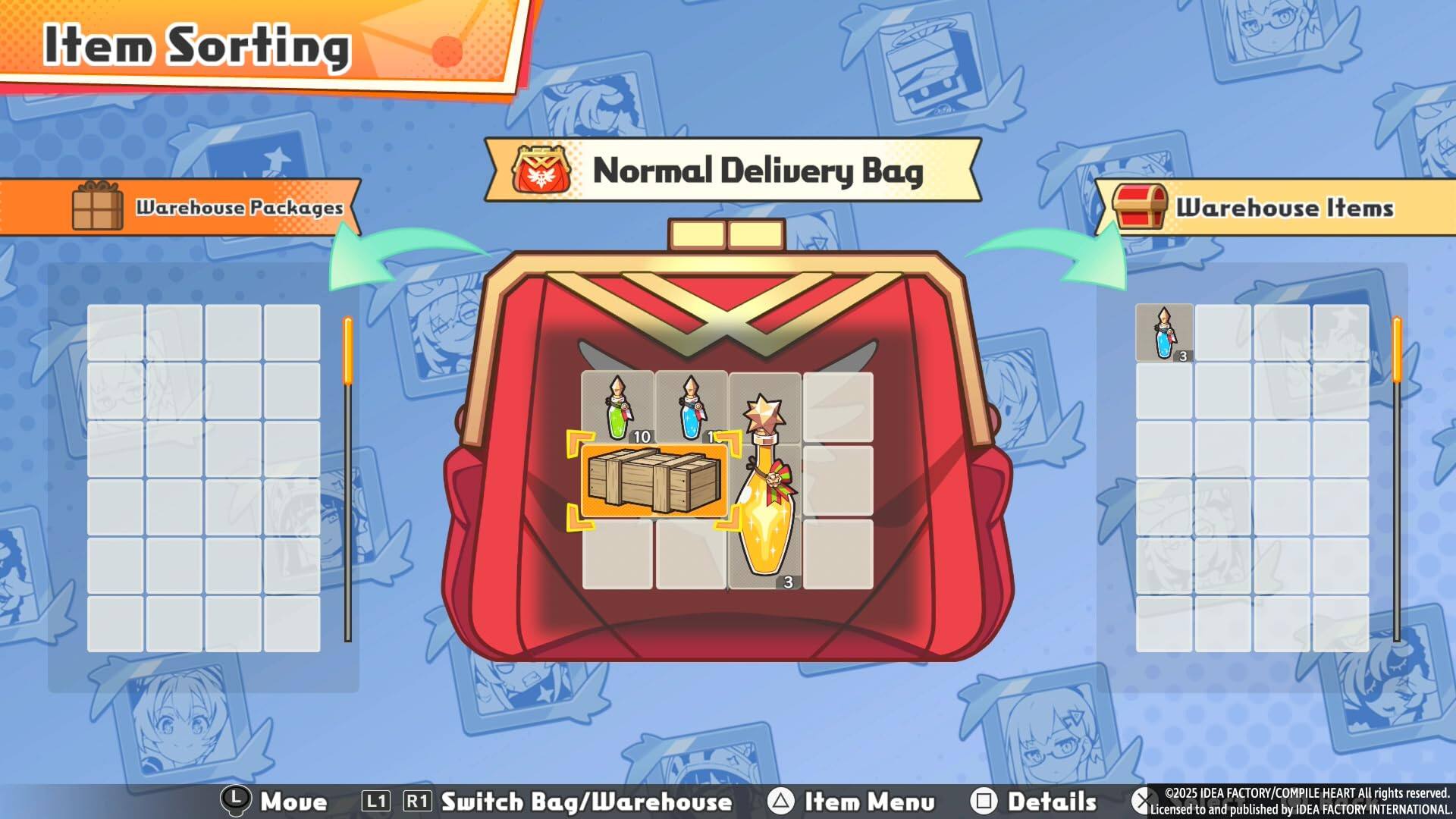 Item Sorting

Normal Delivery Bag

Warehouse Packages

Warehouse Items

Move L1 R1 Switch Bag/Warehouse

Item Menu Details

©2025 IDEA FACTORY/COMPILE HEART All rights reserved. Licensed to and published by IDEA FACTORY INTERNATIONAL