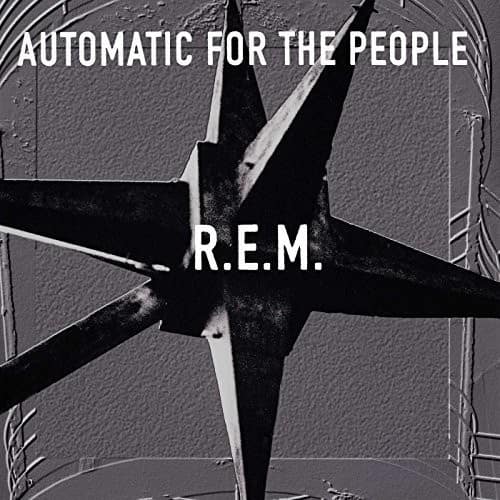 AUTOMATIC FOR THE PEOPLE  
R.E.M.