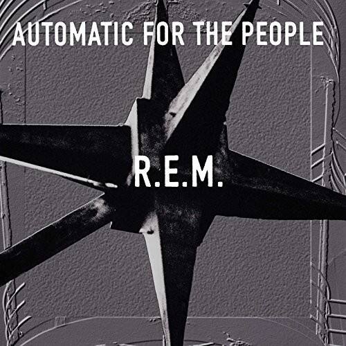 AUTOMATIC FOR THE PEOPLE  
R.E.M.
