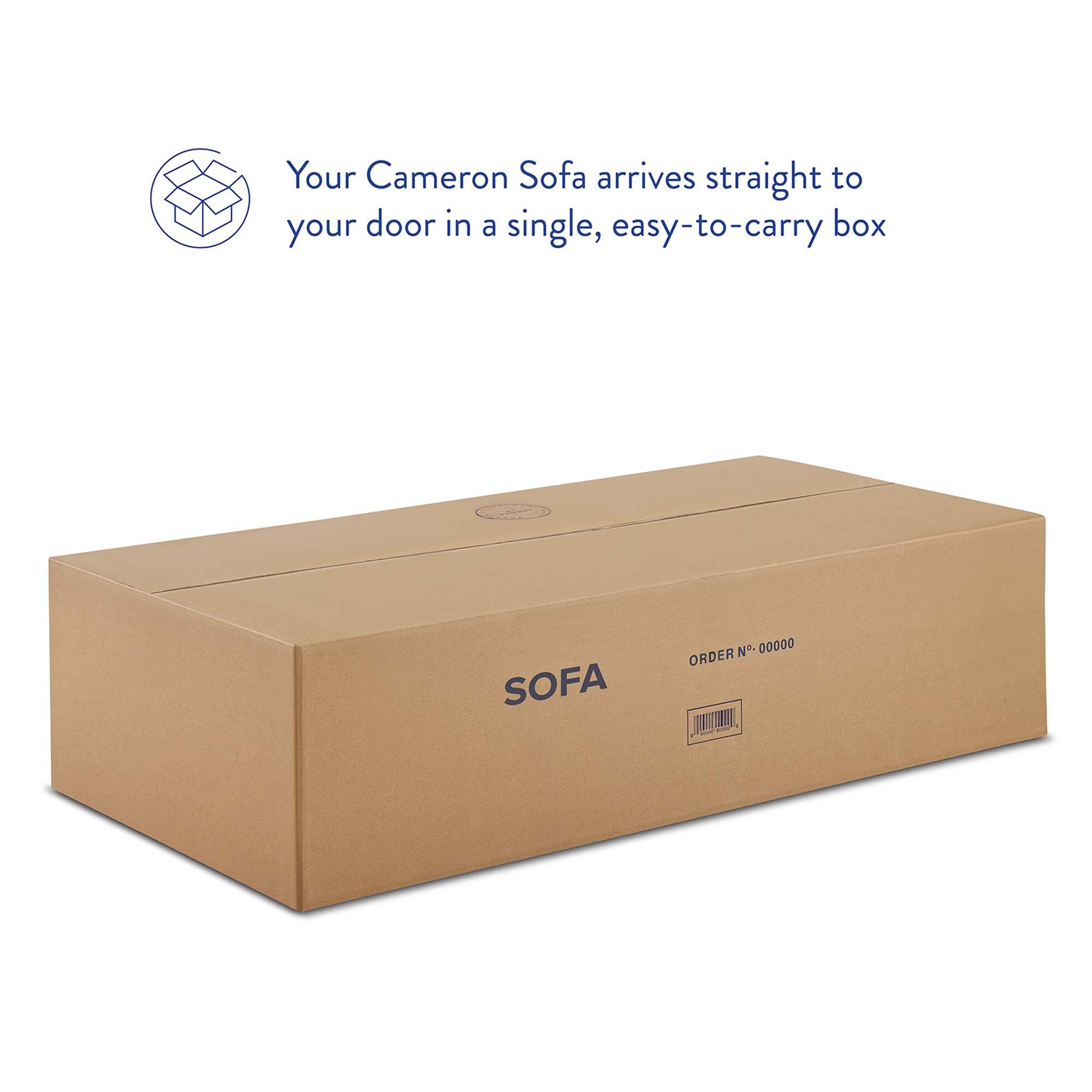 Your Cameron Sofa arrives straight to your door in a single, easy-to-carry box

SOFA

ORDER N° 00000
