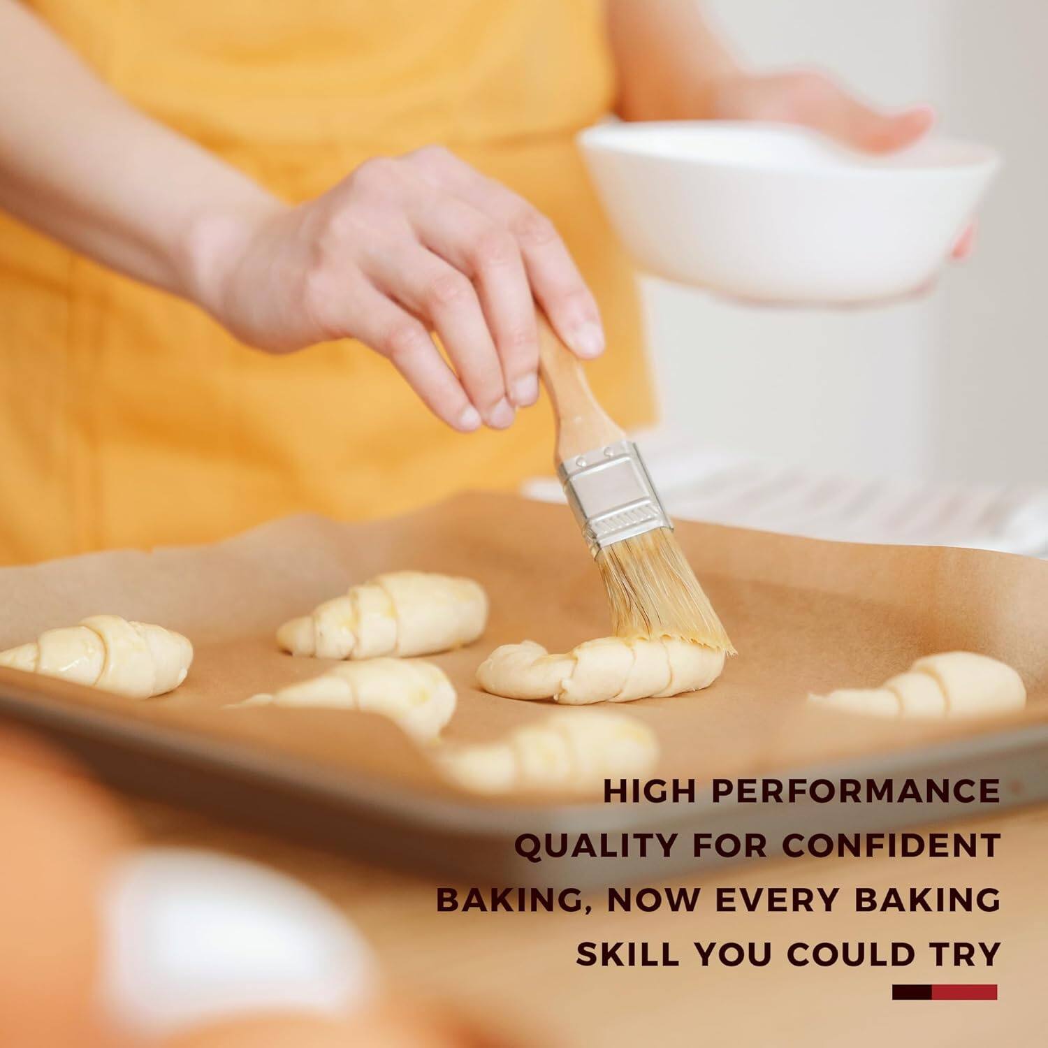 HIGH PERFORMANCE  
QUALITY FOR CONFIDENT  
BAKING, NOW EVERY BAKING  
SKILL YOU COULD TRY