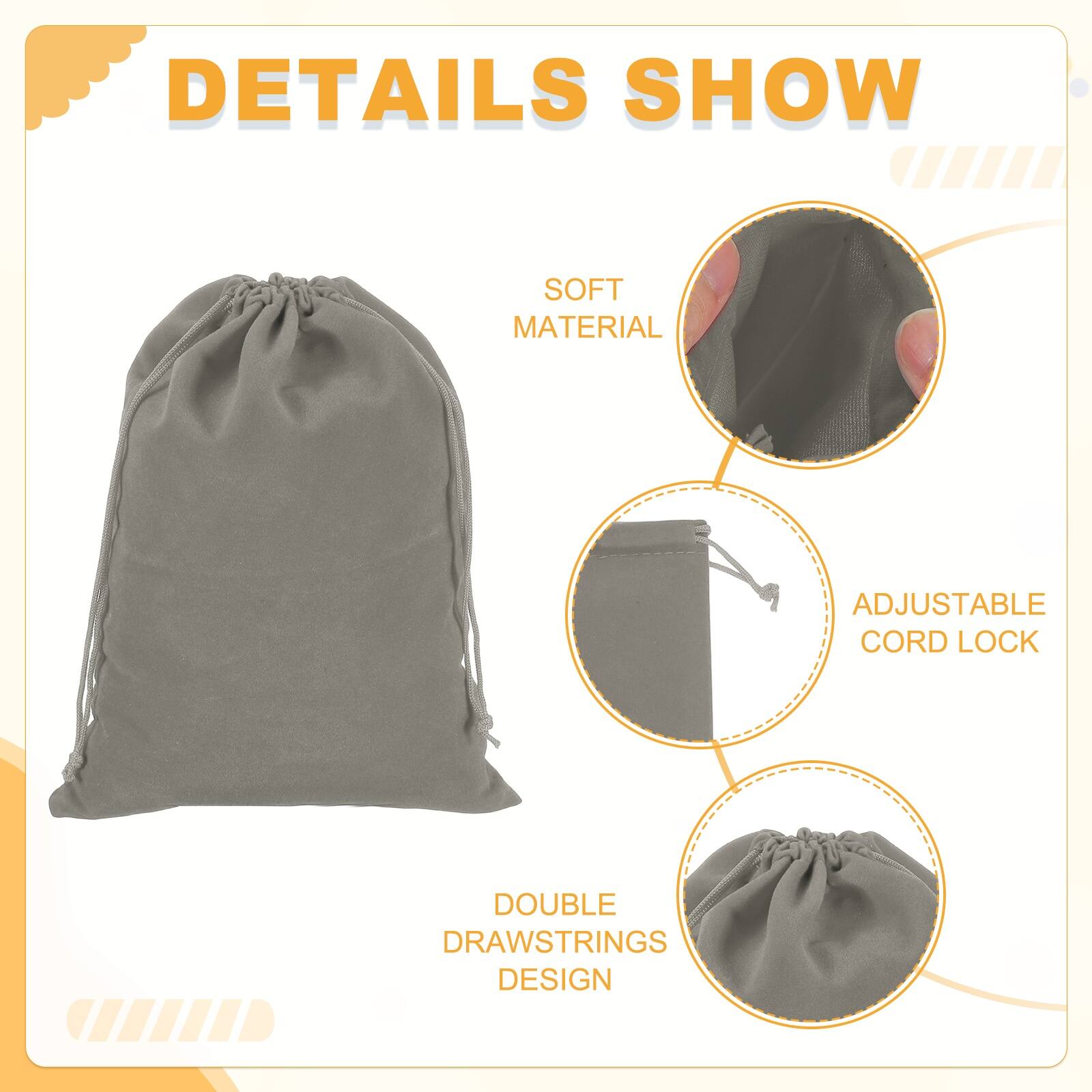 DETAILS SHOW

- SOFT MATERIAL
- ADJUSTABLE CORD LOCK
- DOUBLE DRAWSTRINGS DESIGN