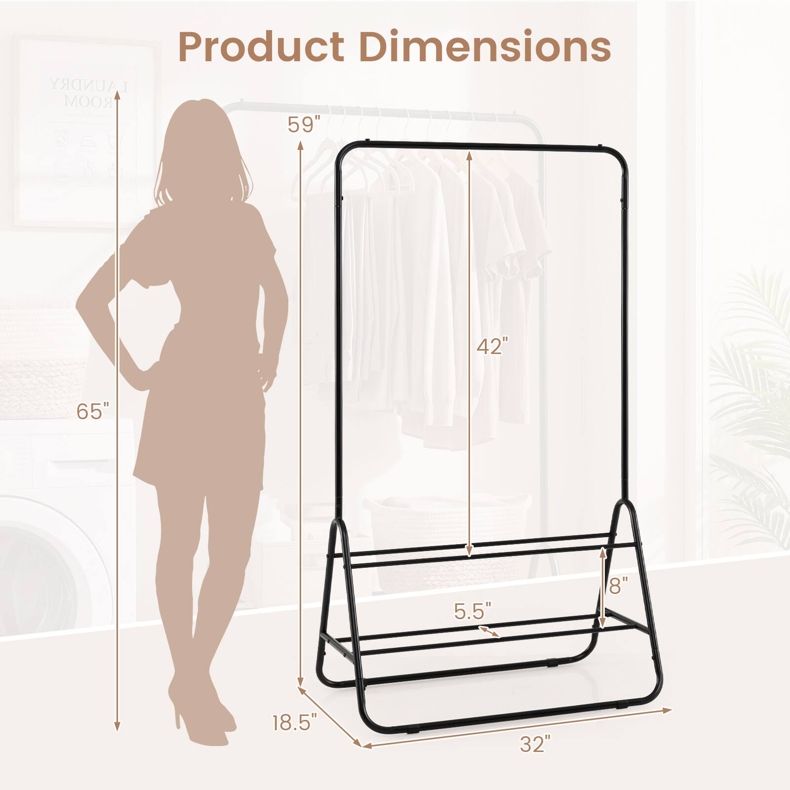 Product Dimensions:  
- Height: 59"  
- Width: 42"  
- Depth: 18.5"  
- Height from floor: 5.5"  
- Width of shelf: 8"  
- Overall length: 65"  
- Overall width: 32"