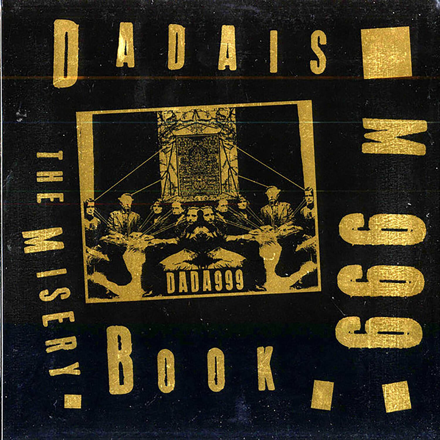 DADAISM  
THE MISERY BOOK  
DADA999