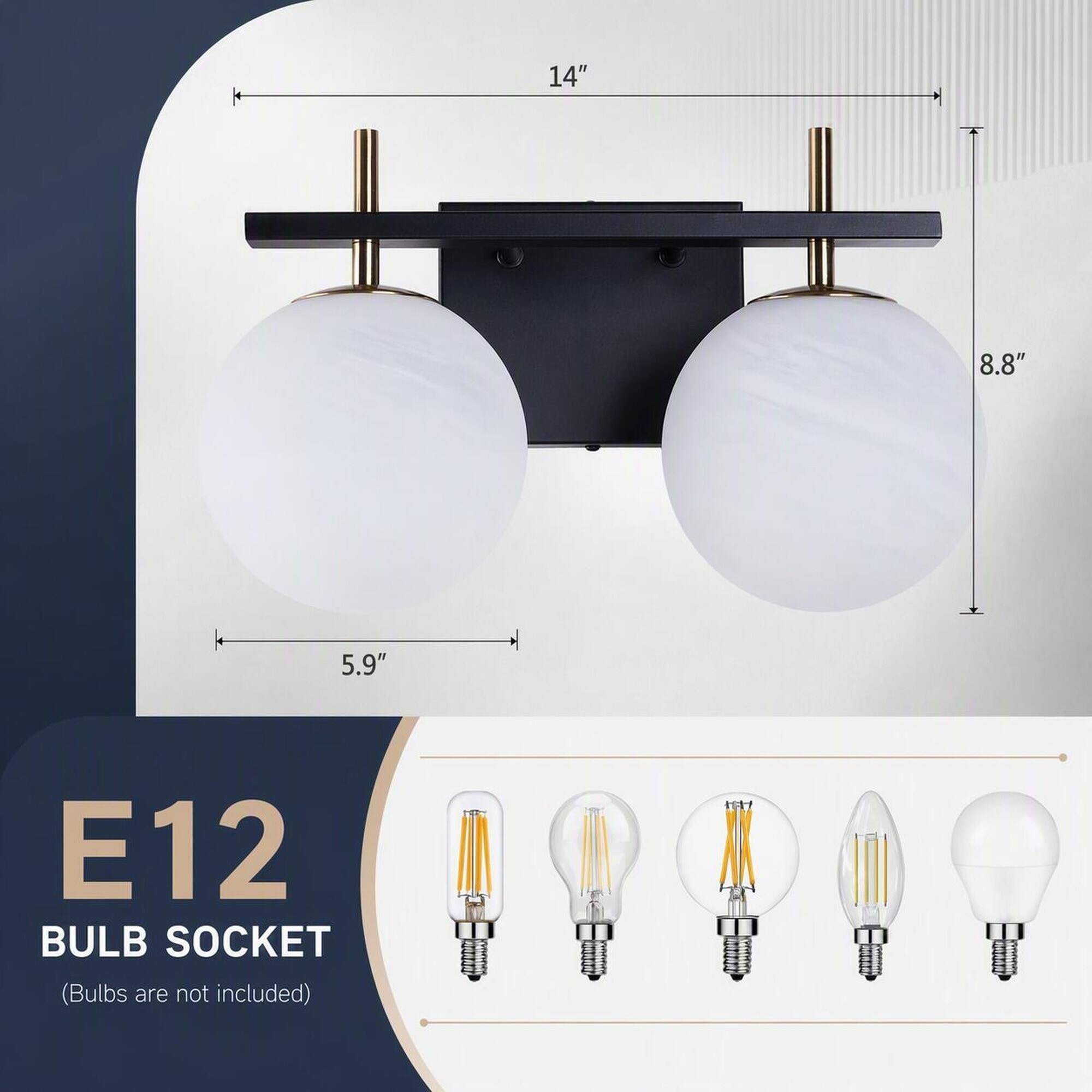 14"  
8.8"  
5.9"  
E12 BULB SOCKET (Bulbs are not included)