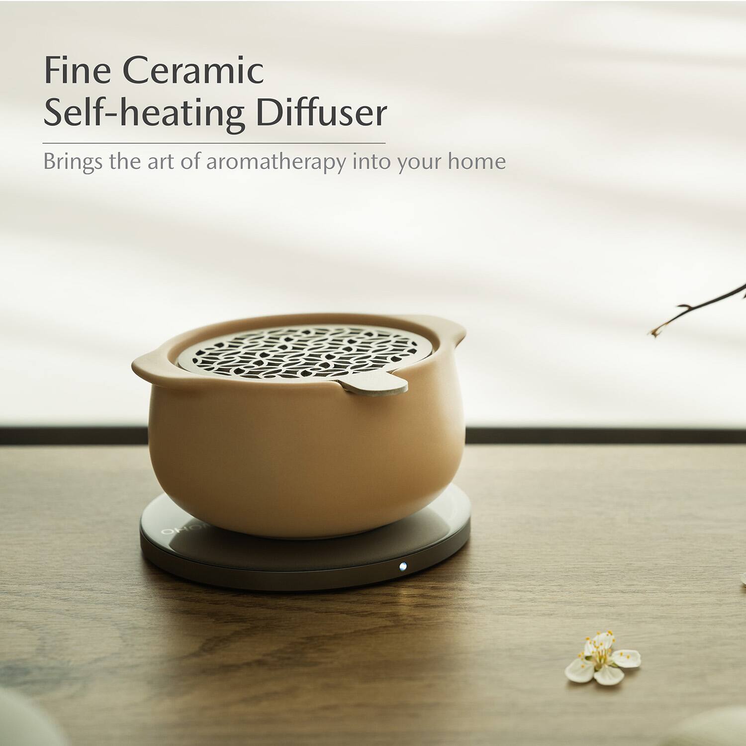 Fine Ceramic Self-heating Diffuser  
Brings the art of aromatherapy into your home