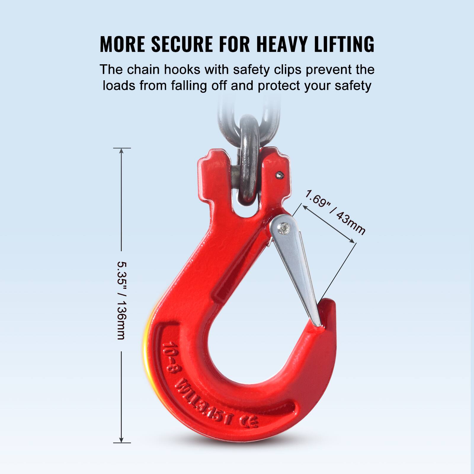 MORE SECURE FOR HEAVY LIFTING

The chain hooks with safety clips prevent the loads from falling off and protect your safety

5.35" / 136mm

1.69" / 43mm

B-O WIL3AS1 CE