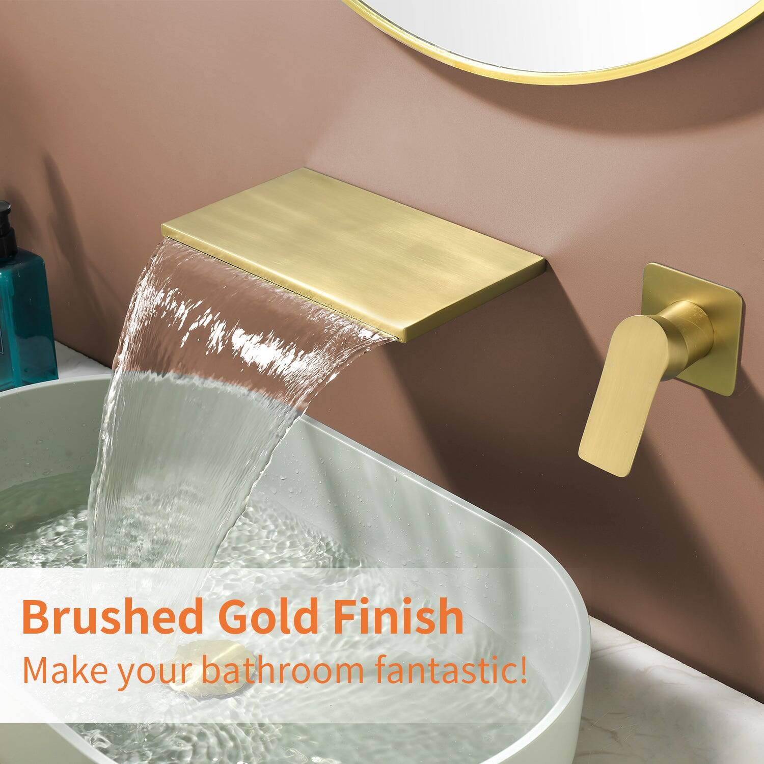 Brushed Gold Finish  
Make your bathroom fantastic!