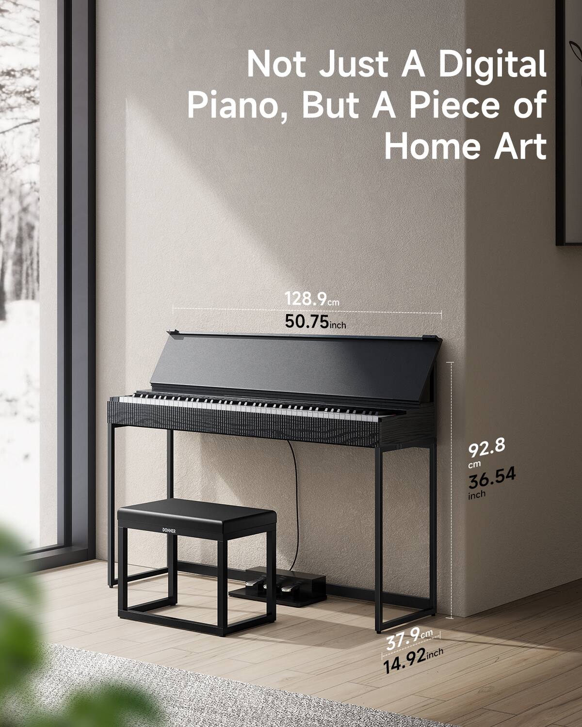 Not Just A Digital Piano, But A Piece of Home Art 128.9cm 50.75inch 92.8 cm 36.54 inch 37.9cm 14.92inch