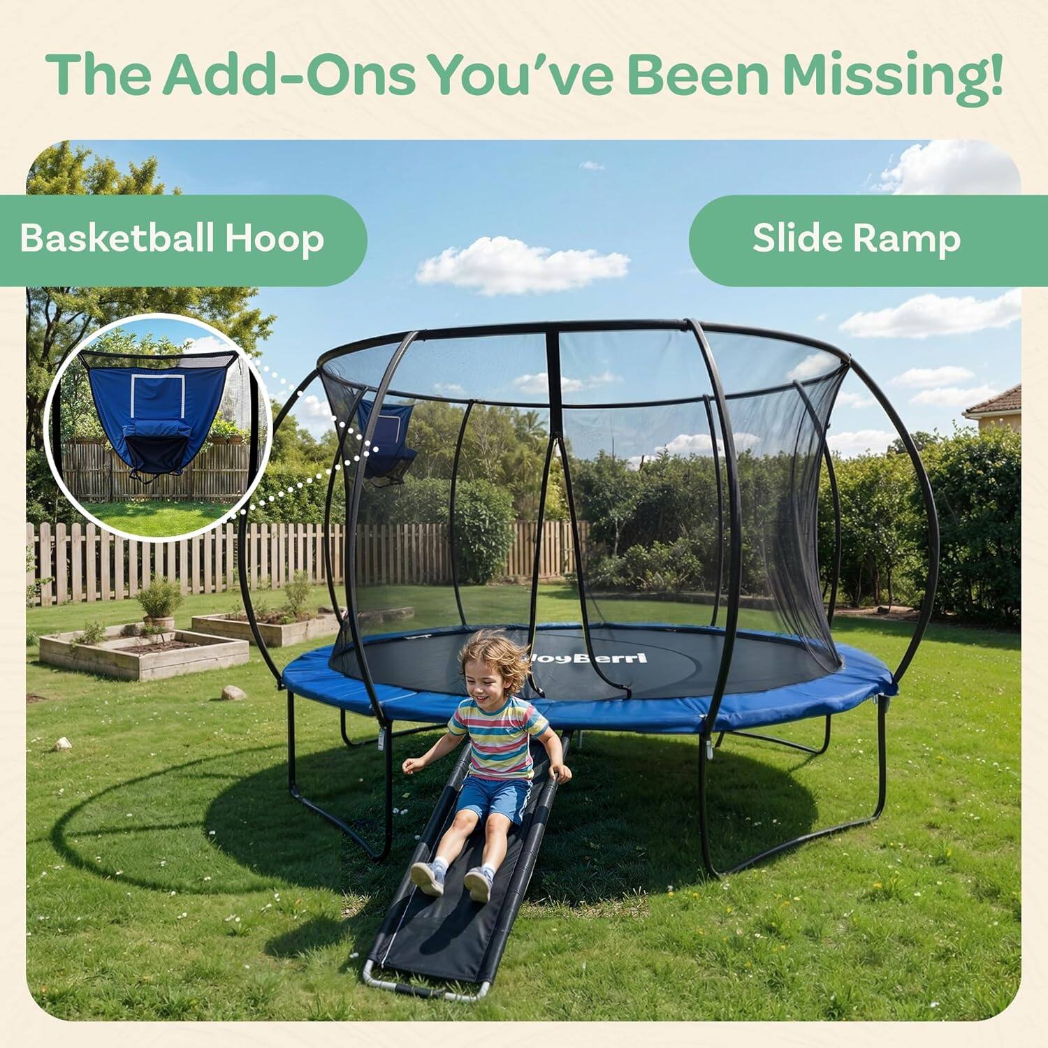The Add-Ons You've Been Missing!  
Basketball Hoop  
Slide Ramp