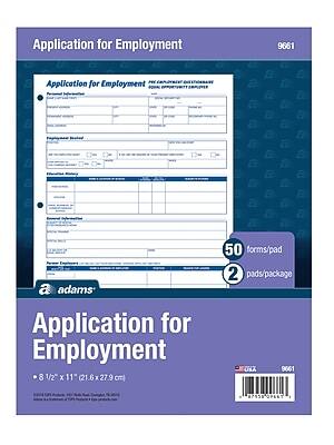 Application for Employment  
9661  

Application for Employment  
8 1/2" x 11" (21.6 x 27.9 cm)  
50 forms/pad  
2 pads/package  

adams  

Application for Employment  
8 1/2" x 11" (21.6 x 27.9 cm)  

9661