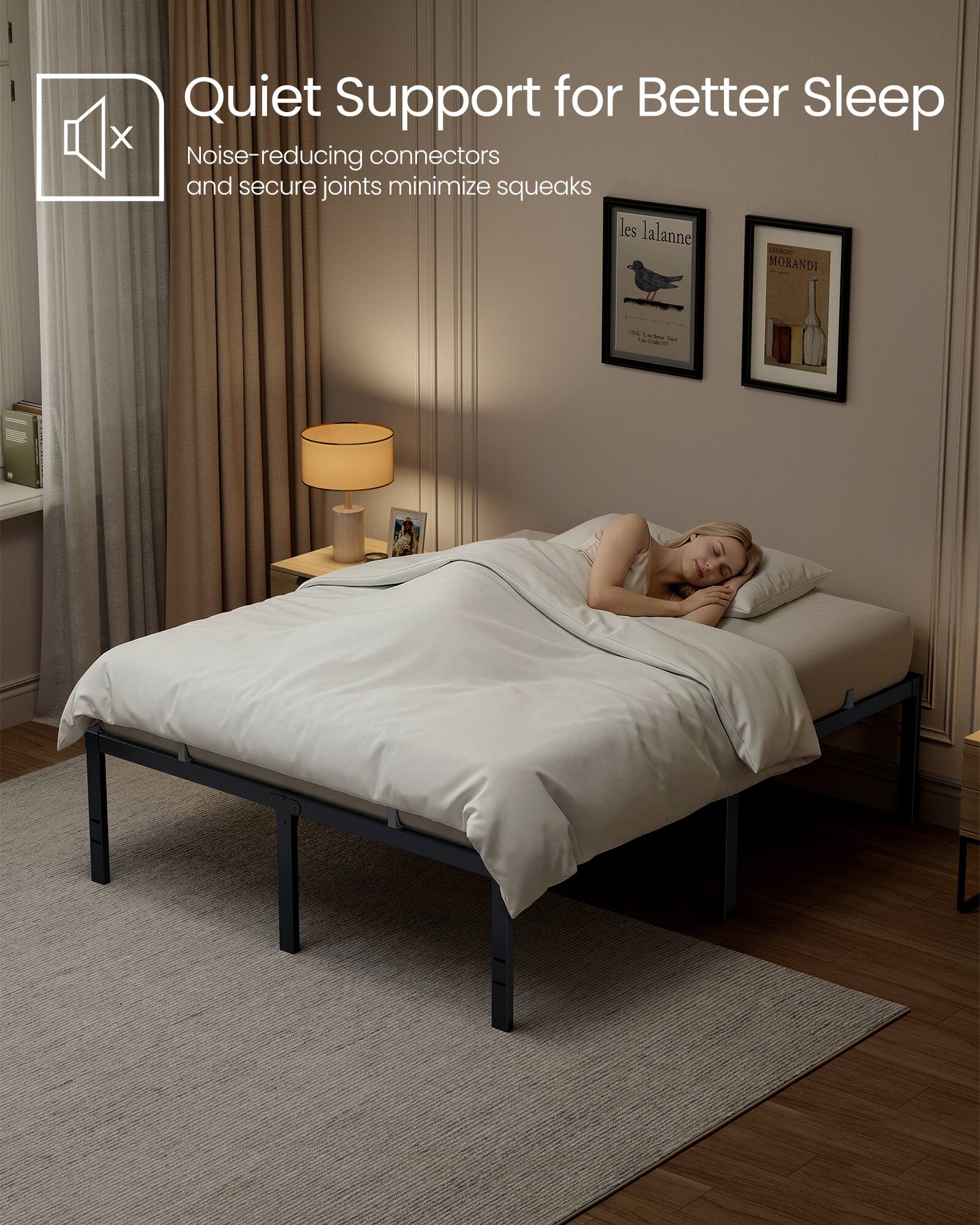 Quiet Support for Better Sleep  
Noise-reducing connectors and secure joints minimize squeaks