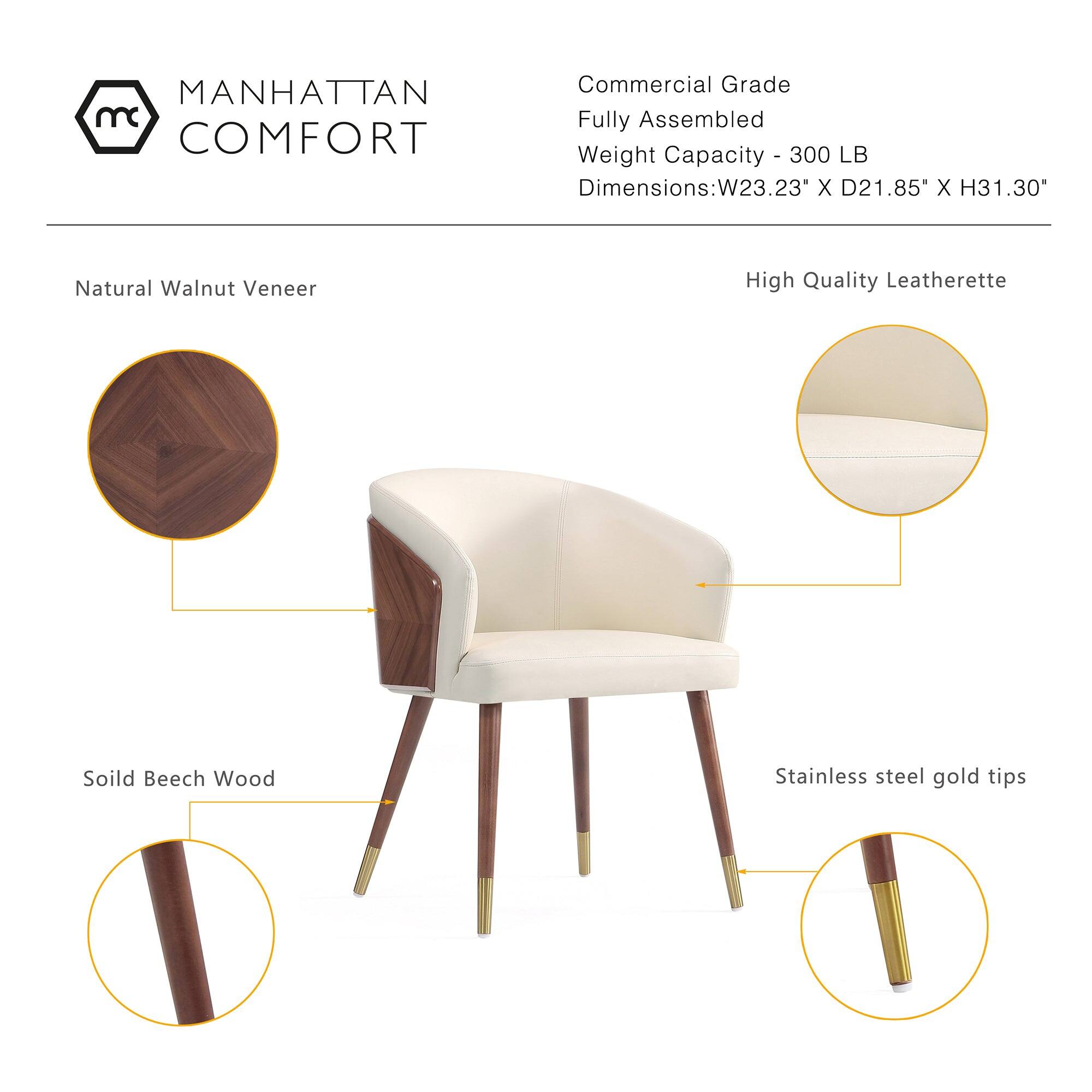 MANHATTAN COMFORT

Commercial Grade Fully Assembled Weight Capacity - 300 LB  
Dimensions: W23.23" X D21.85" X H31.30"  
Natural Walnut Veneer  
High Quality Leatherette  
Solid Beech Wood  
Stainless steel gold tips