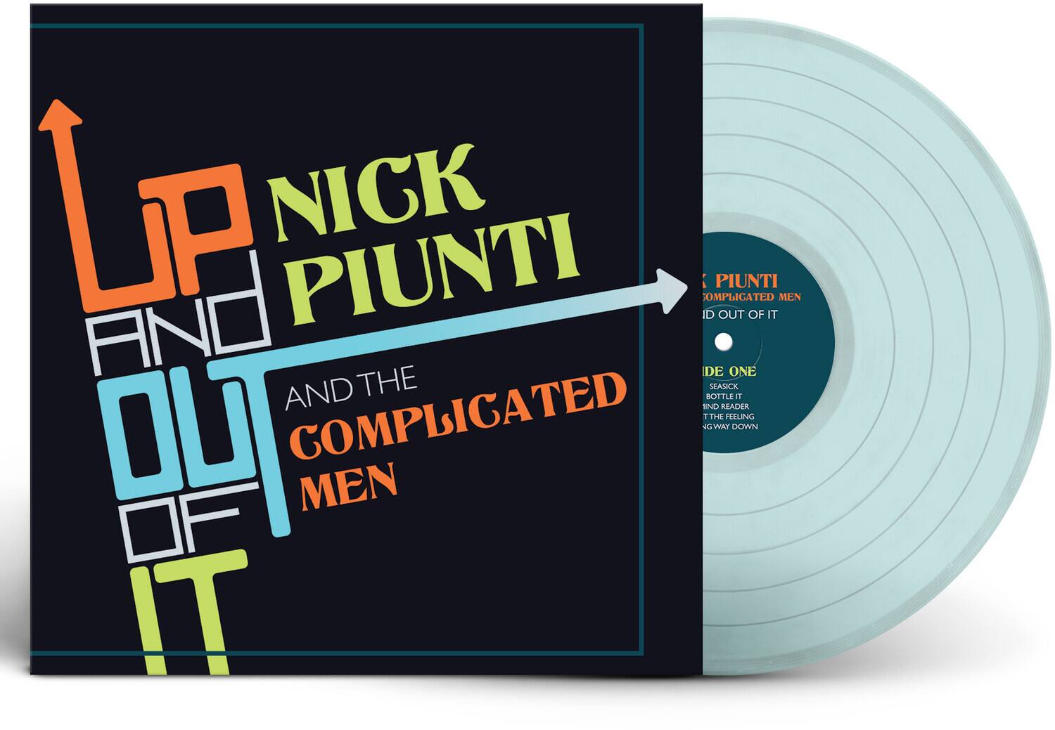Lip and Out of It  
Nick Piunti and the Complicated Men  
Side One  
Seasick  
Bottle It  
Mind Reader  
The Feeling  
Going Way Down