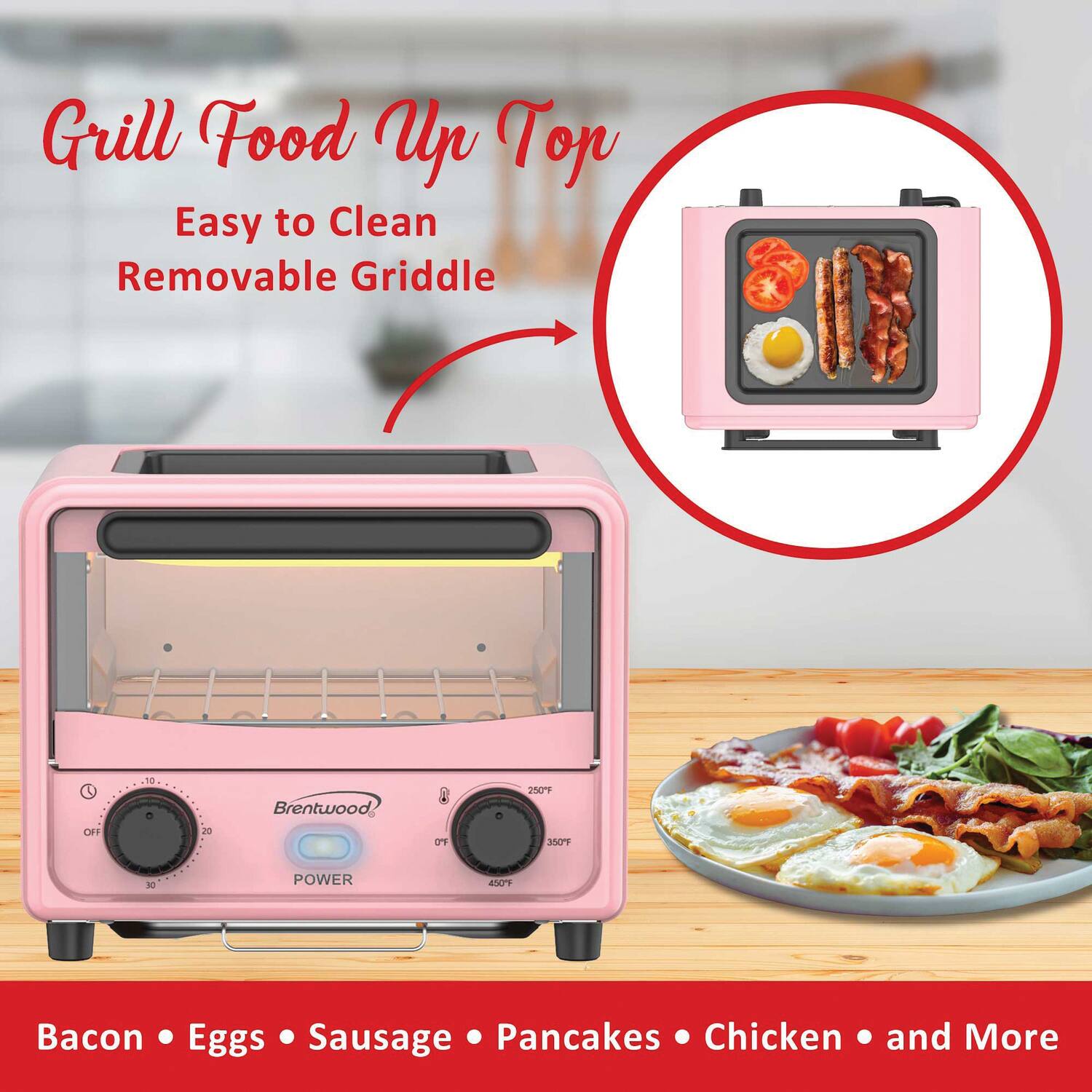 Grill Food Up Top  
Easy to Clean Removable Griddle  

Bacon • Eggs • Sausage • Pancakes • Chicken • and More  

Brentwood  
250F - 350F - 450F