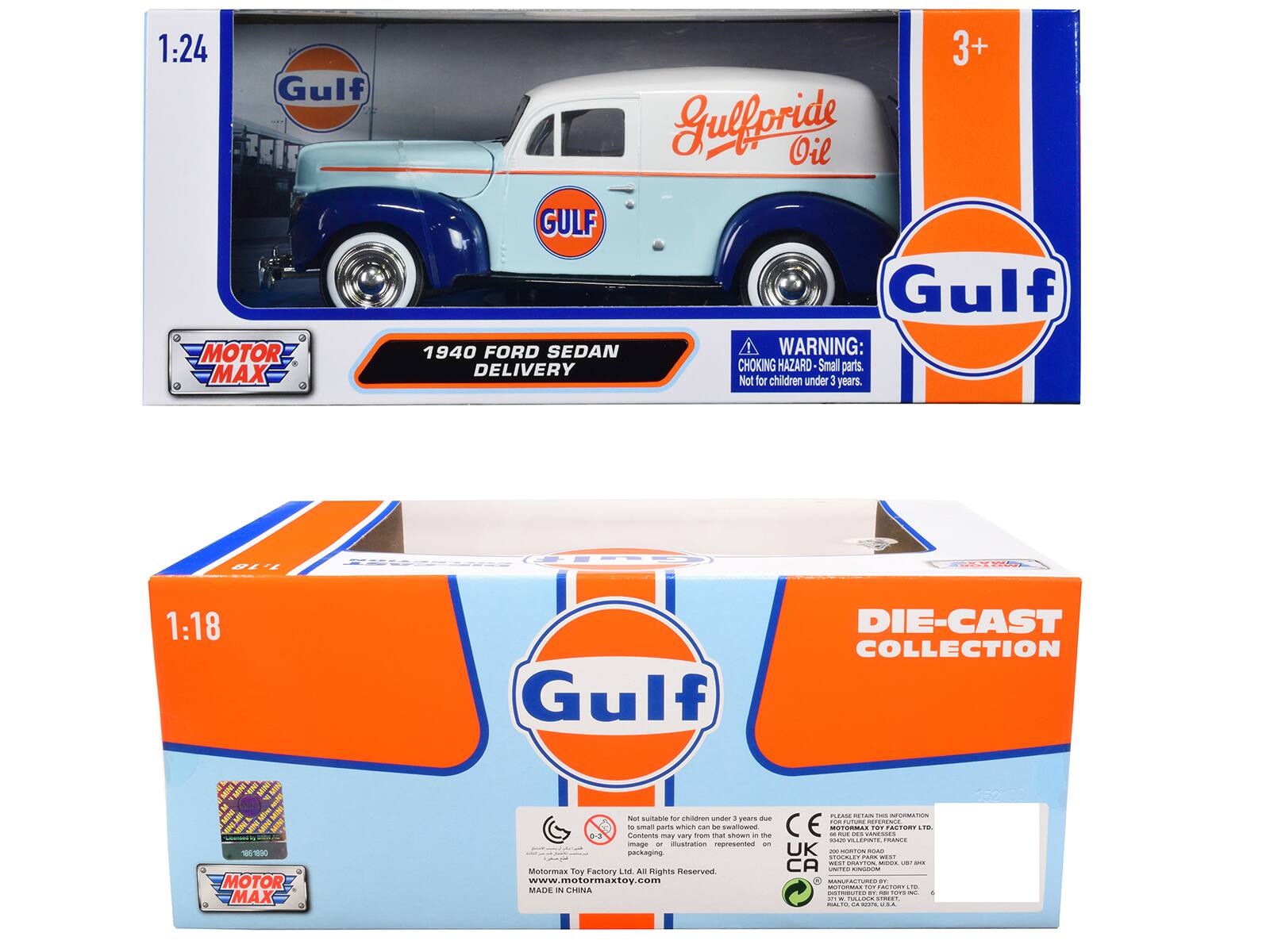 1:24 Gulf MOTOR MAX 3+ Gulfpride Oil GULF Gulf 1940 FORD SEDAN DELIVERY WARNING: DELIVERY CHOKING HAZARD Small parts. Not for children under 3 years. 

1:18 Gulf DIE-CAST COLLECTION - MOTOR MAX Not suitable for children under 3 years due to small parts which can be swallowed. Contents may vary from those shown in the packaging. 

Motormax Toy Factory Ltd. All Rights Reserved. www.motormaxtoy.com 

MADE IN CHINA