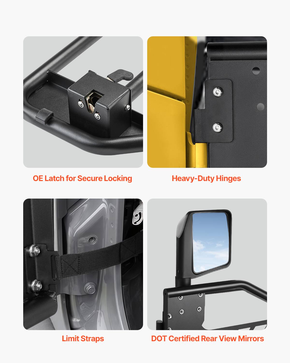 OE Latch for Secure Locking  
Heavy-Duty Hinges  
Limit Straps  
DOT Certified Rear View Mirrors