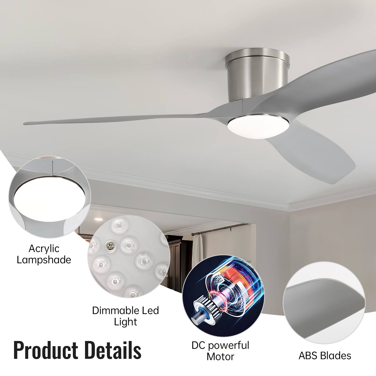 Acrylic Lampshade  
Dimmable Led Light  
DC powerful Motor  
ABS Blades  

Product Details