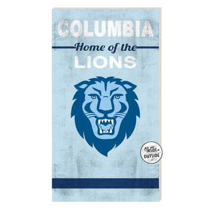 COLUMBIA
Home of the LIONS
for use INSIDE or OUTSIDE